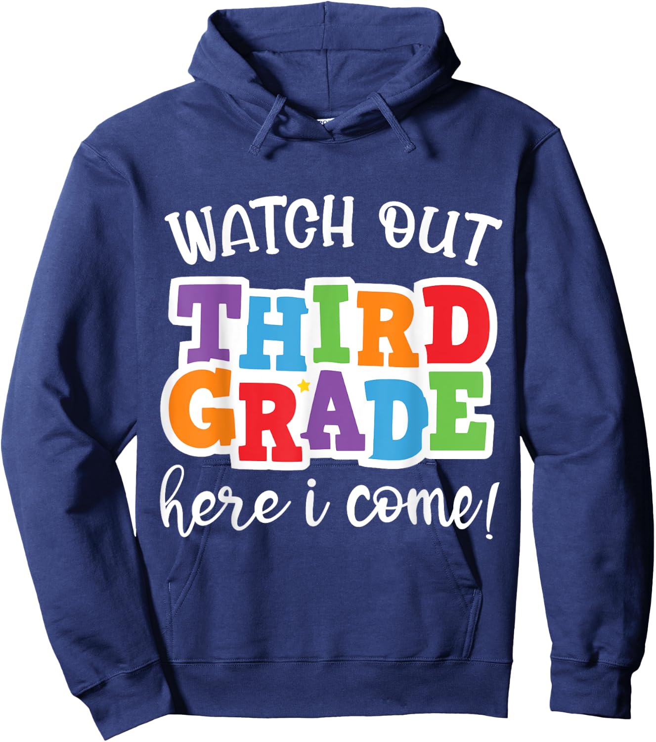 Watch Out Third Grade Here I Come Happy First Day Of School Hoodie - Hoodie | Navy