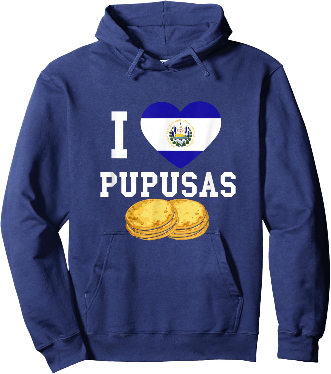 Pupusas I Love Pupusas El Salvadorian Food El Salvadaor Small Hoodie - Hoodie | Navy