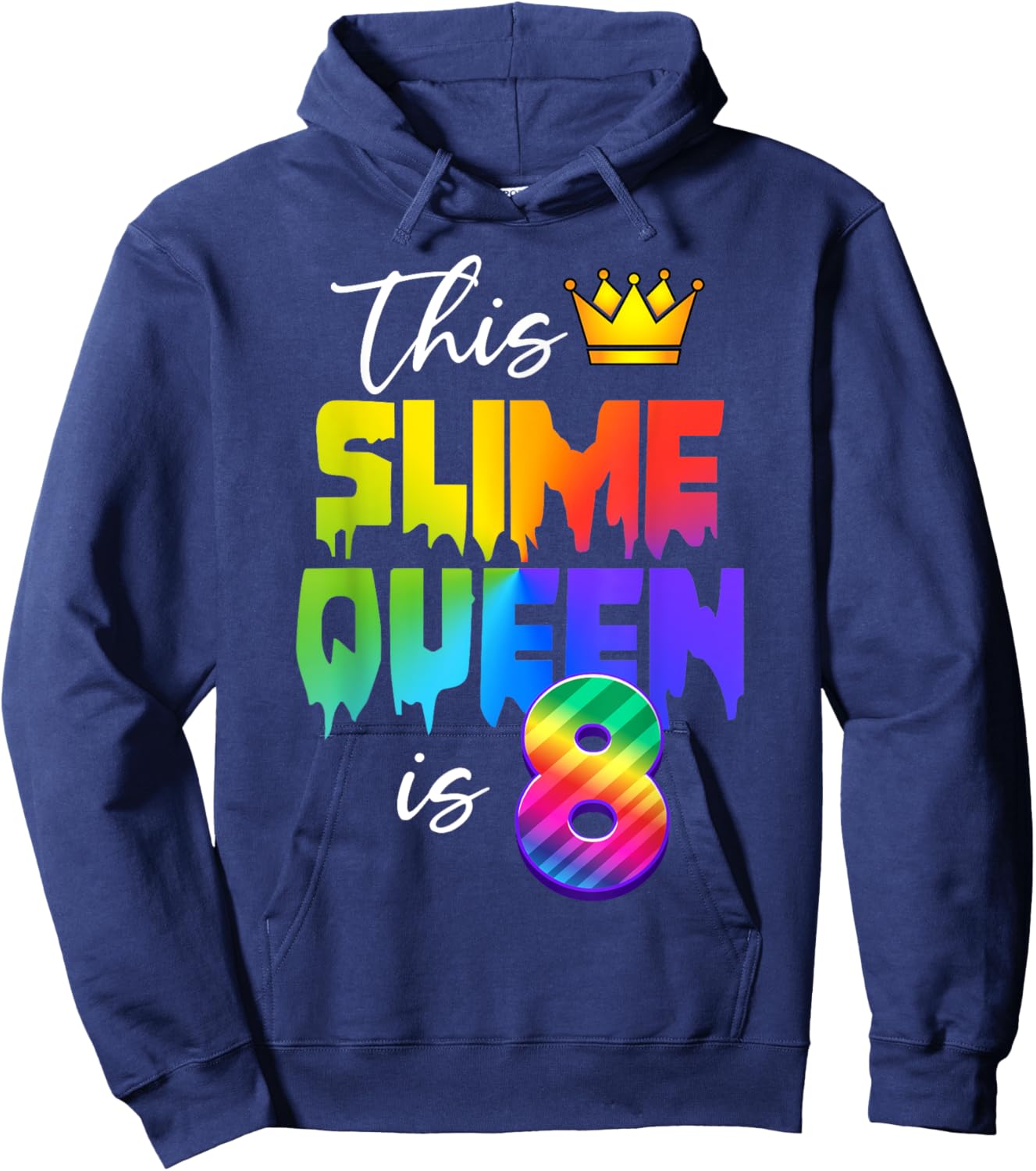 This Slime Queen Is 8 Years Old - 8th Birthday Hoodie - Hoodie | Navy