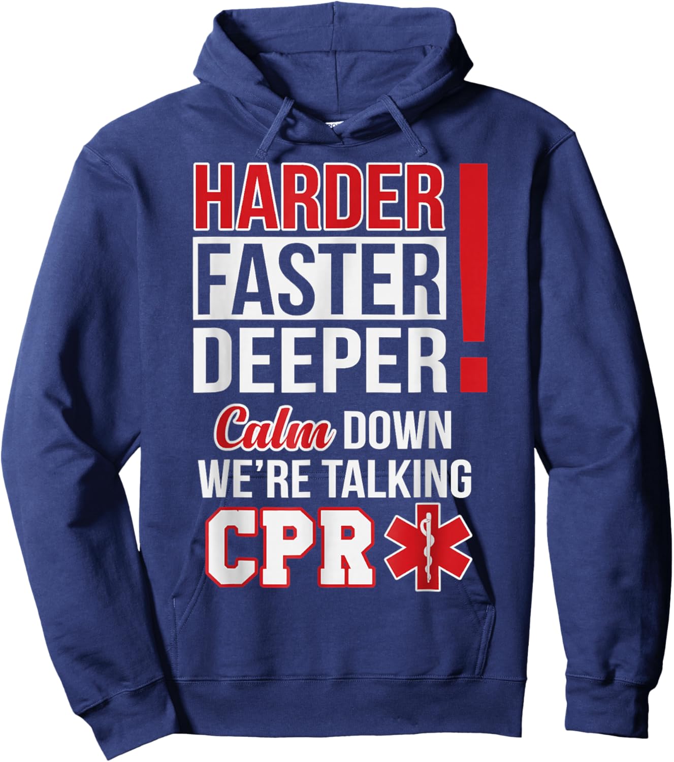 EMS Harder Faster Deeper CPR EMT Medic Nurse Hoodie - Hoodie | Navy