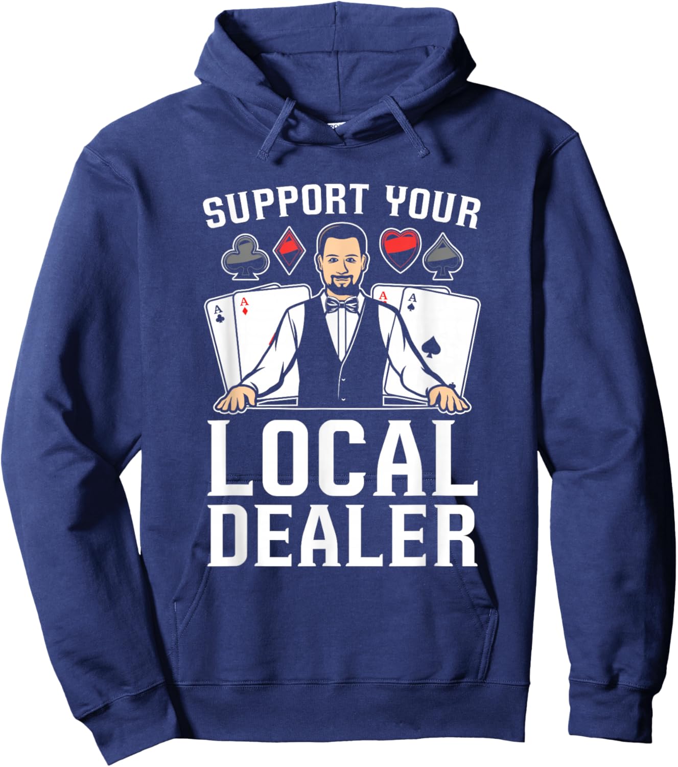 Poker Texas Hold'Em - Support Your Local Dealer Poker Hoodie - Hoodie | Navy