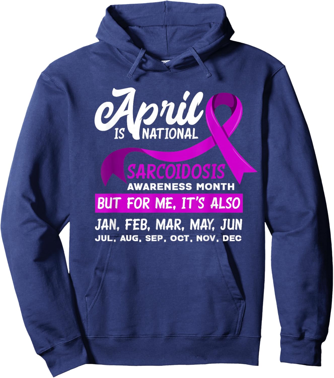 April Is National Sarcoidosis Awareness Month Sarcoidosis Hoodie - Hoodie | Navy