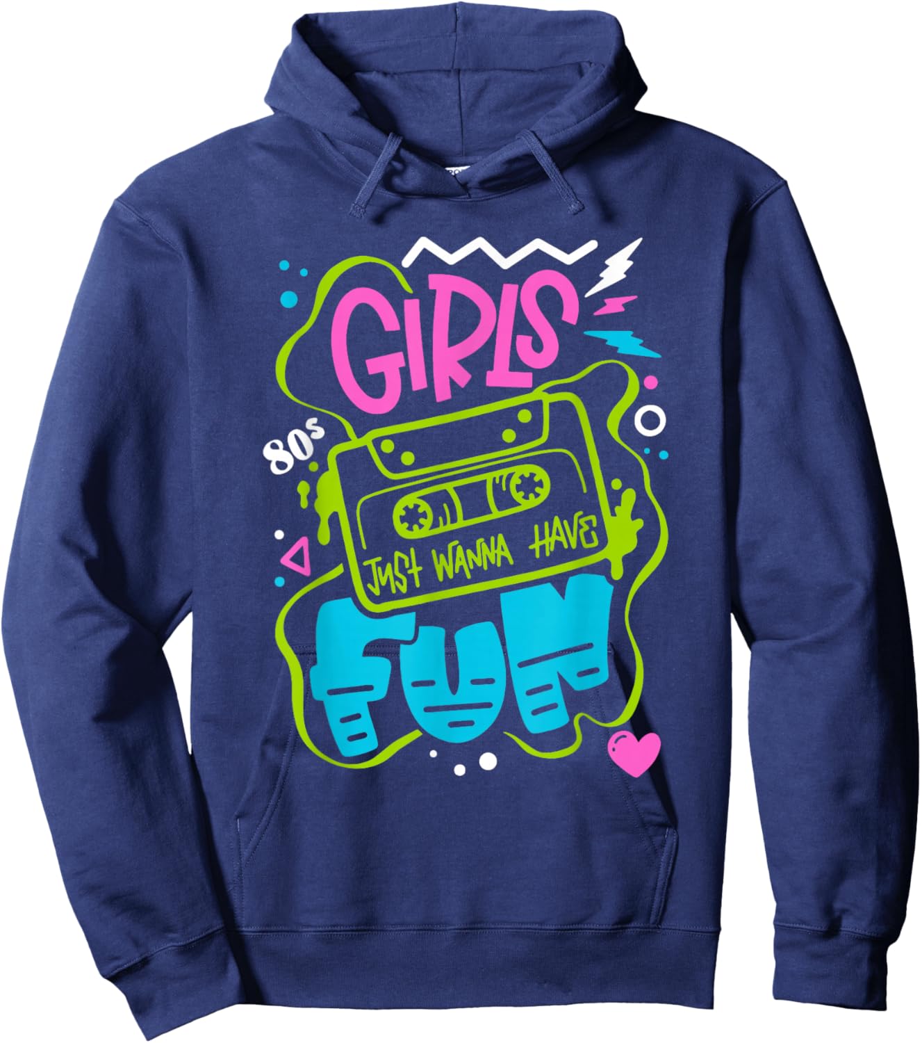 Girls Just Wanna Have Fun Nostalgia 1980s Small Hoodie - Hoodie | Navy