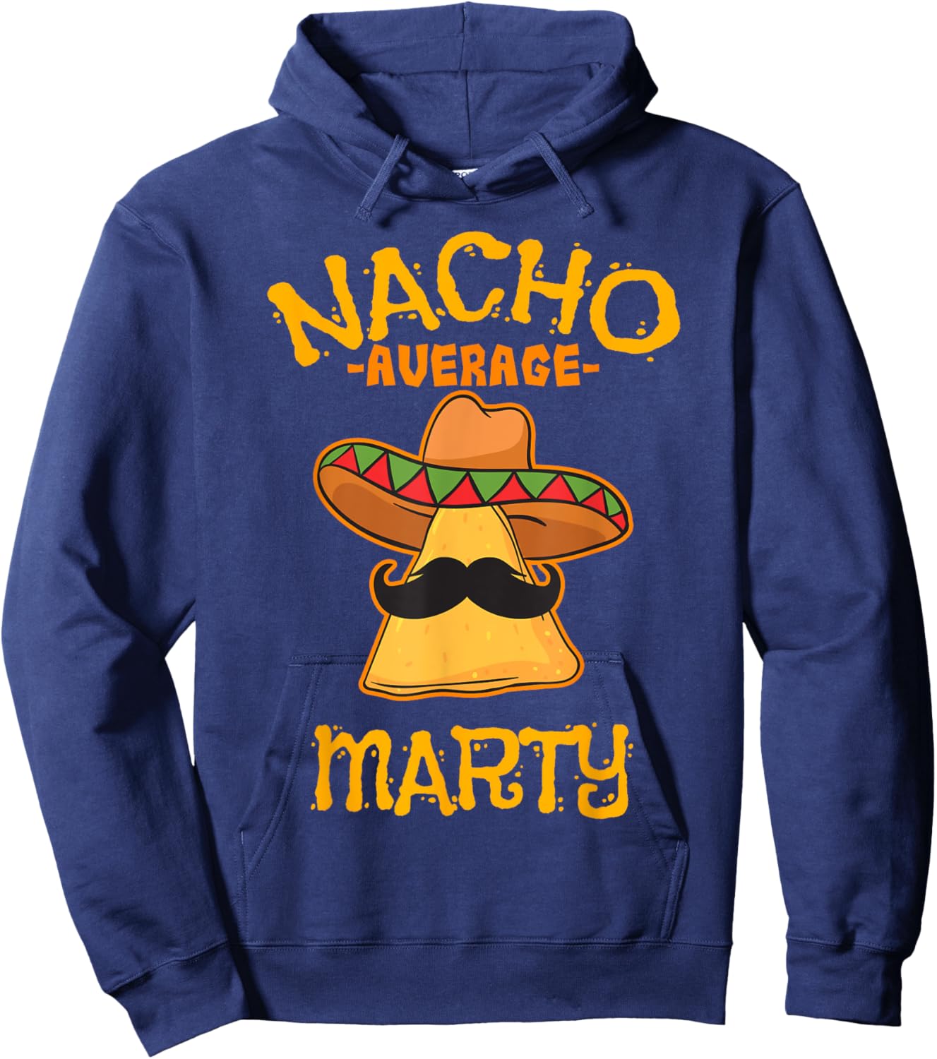 Nacho Average Marty Personalized Name Funny Taco Hoodie - Hoodie | Navy