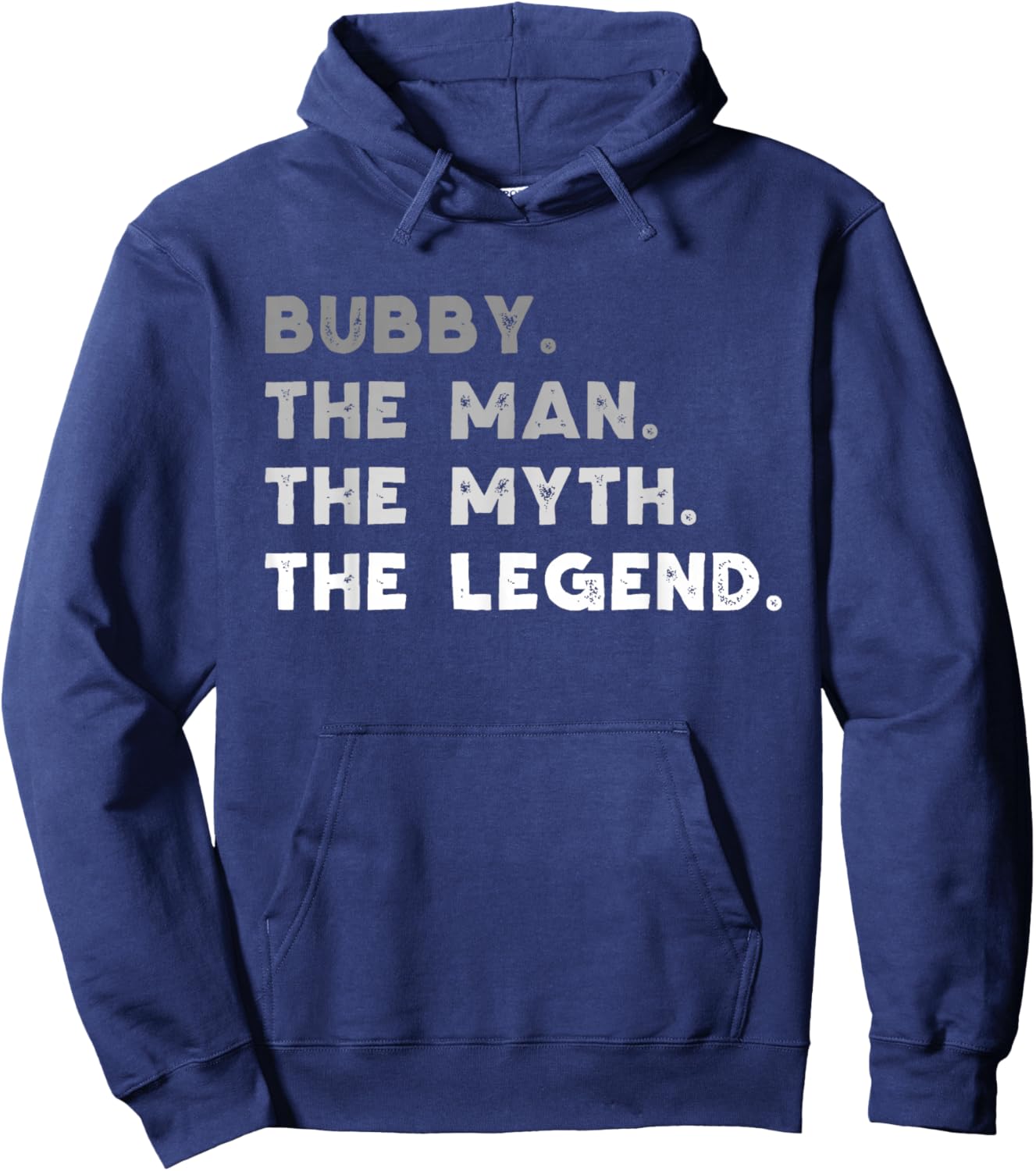 Bubby The Man The Myth The Legend Funny Hoodie - Hoodie | Navy