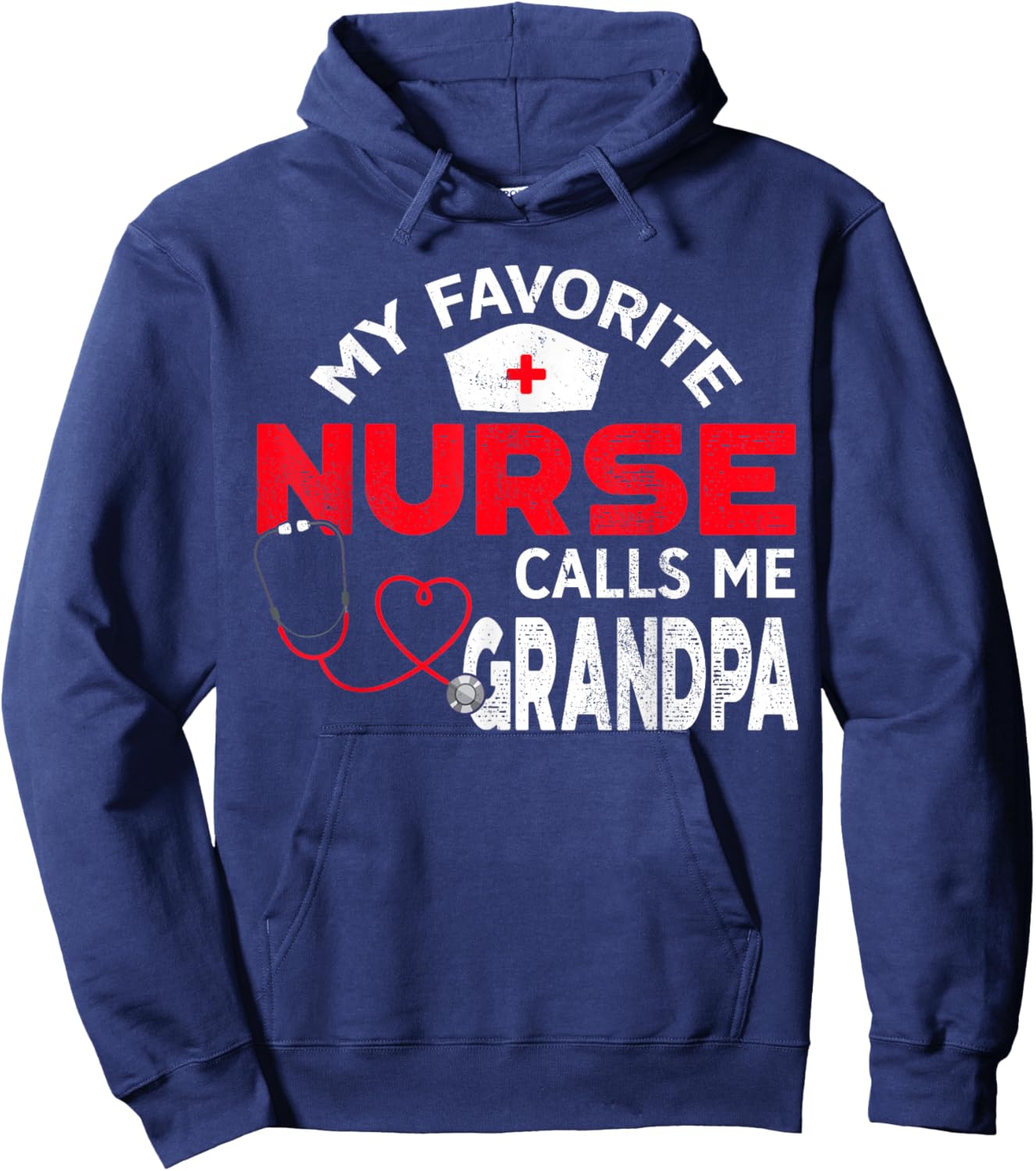 My Favorite Nurse Calls Me Grandpa Fathers Day Nursing Hoodie - Hoodie | Navy