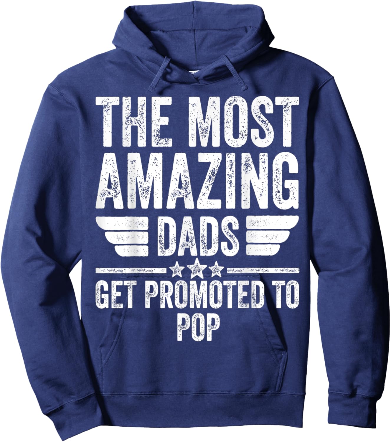 The Most Amazing Dads Get Promoted To Pop Hoodie - Hoodie | Navy