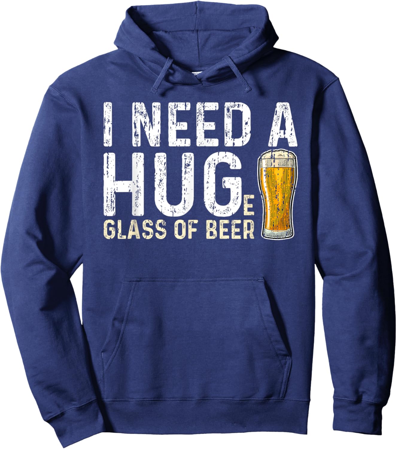 I Need a Huge Glass of Beer - Hug Hoodie - Hoodie | Navy