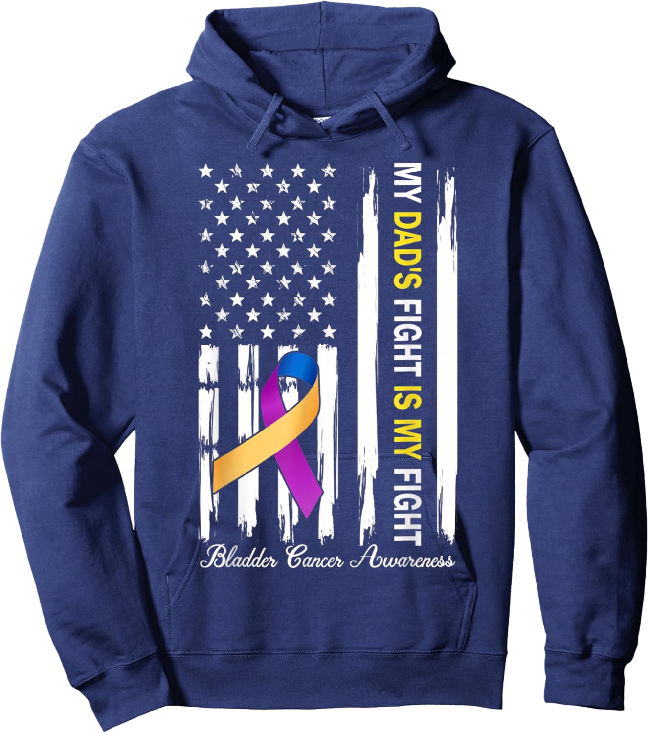 My Dad's Fight Is My Fight Bladder Cancer Awareness Hoodie - Hoodie | Navy