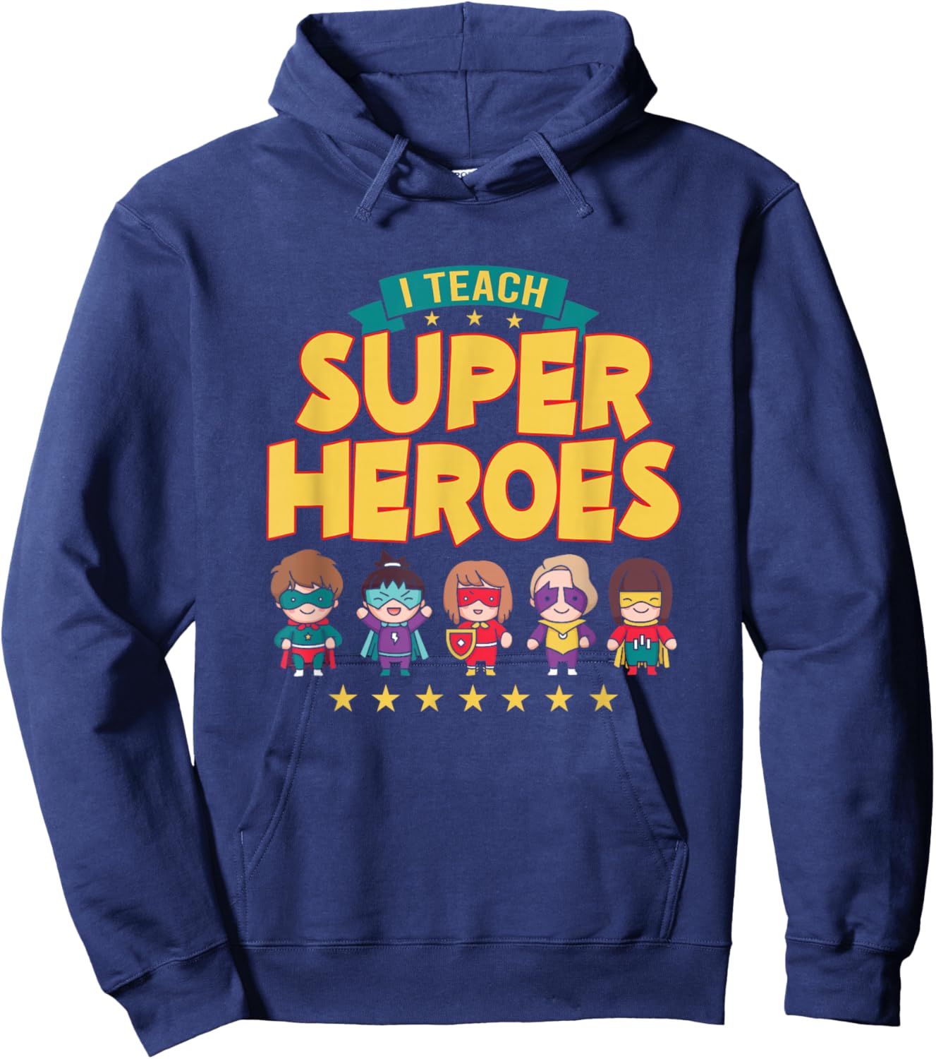 I Teach Superheroes School Tutor Educator Instructor Hoodie - Hoodie | Navy