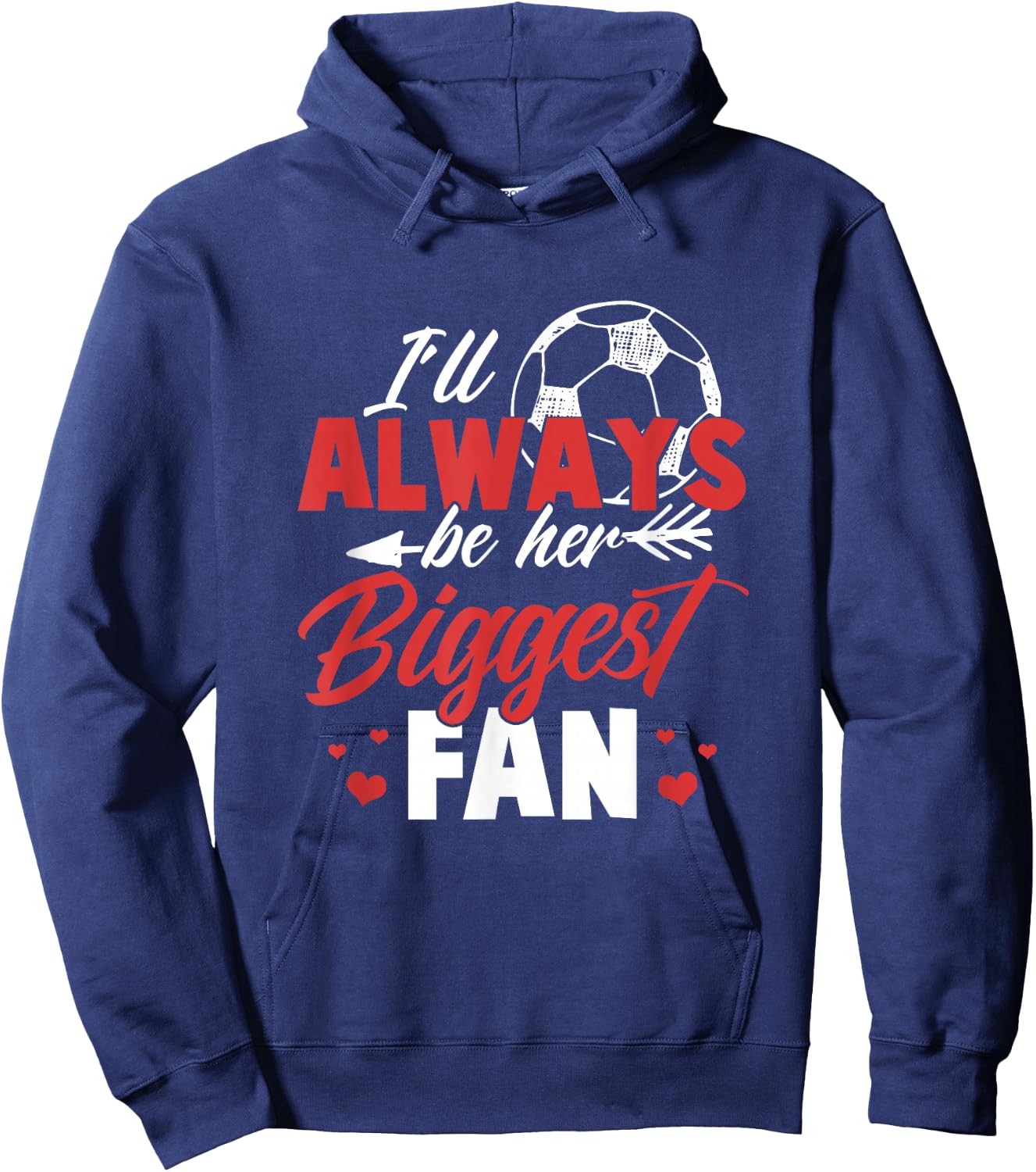 Soccer Shirt Women I'll always be her biggest fan Soccer Hoodie - Hoodie | Navy