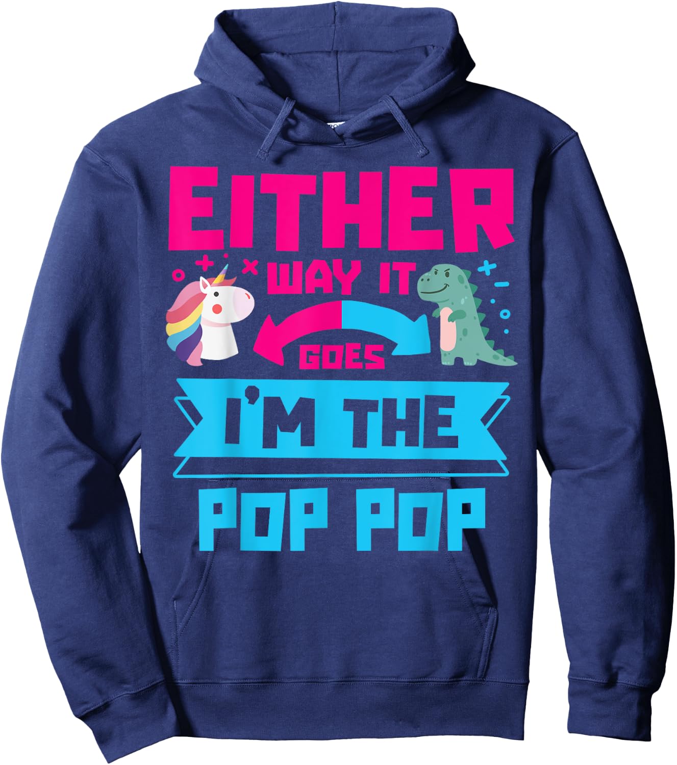 Either Way It Goes I'm Pop Pop Cute Unicorn Dinosaur Family Hoodie - Hoodie | Navy