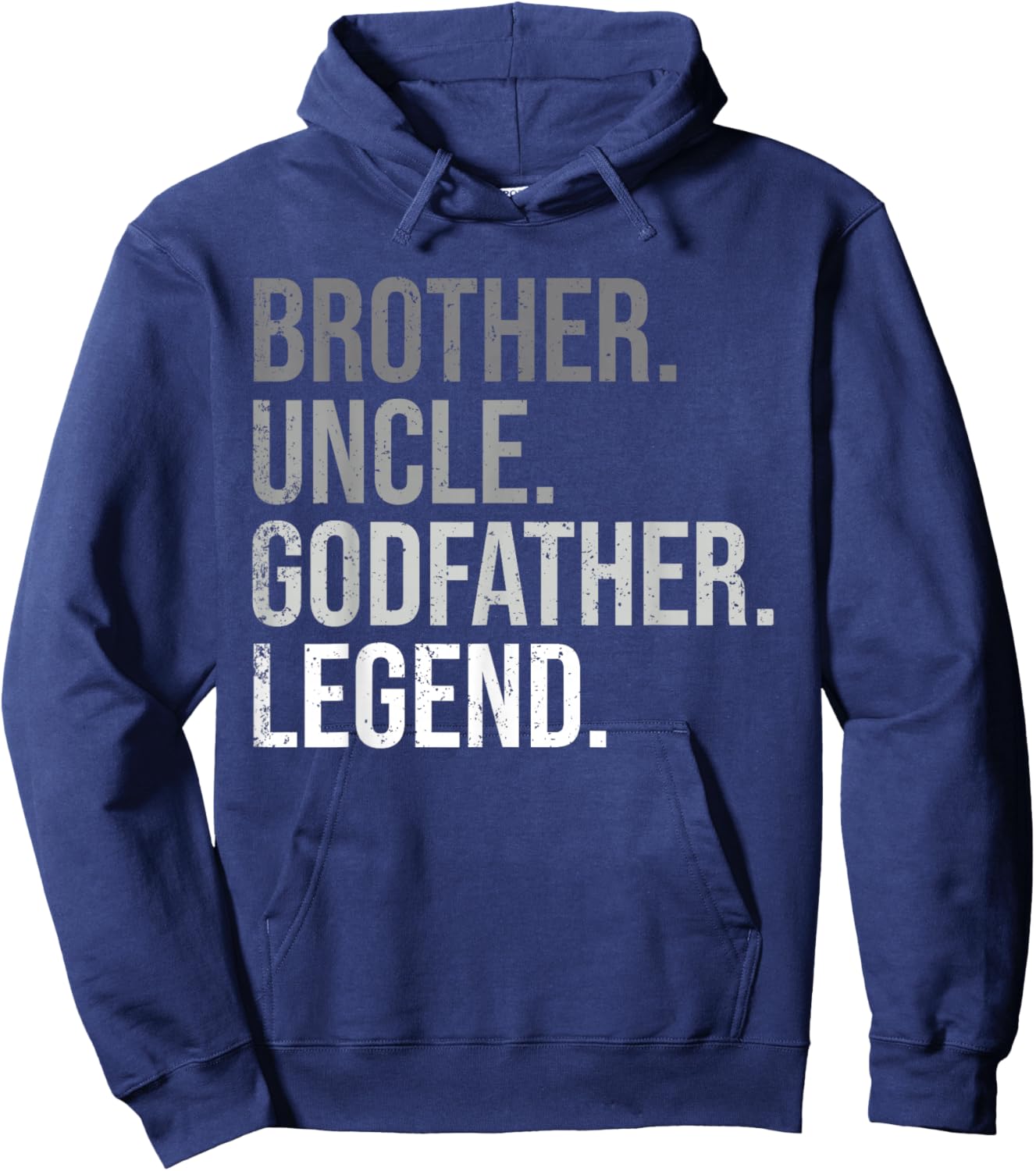 Brother Uncle Godfather Legend Fun Best Funny Uncle Hoodie - Hoodie | Navy