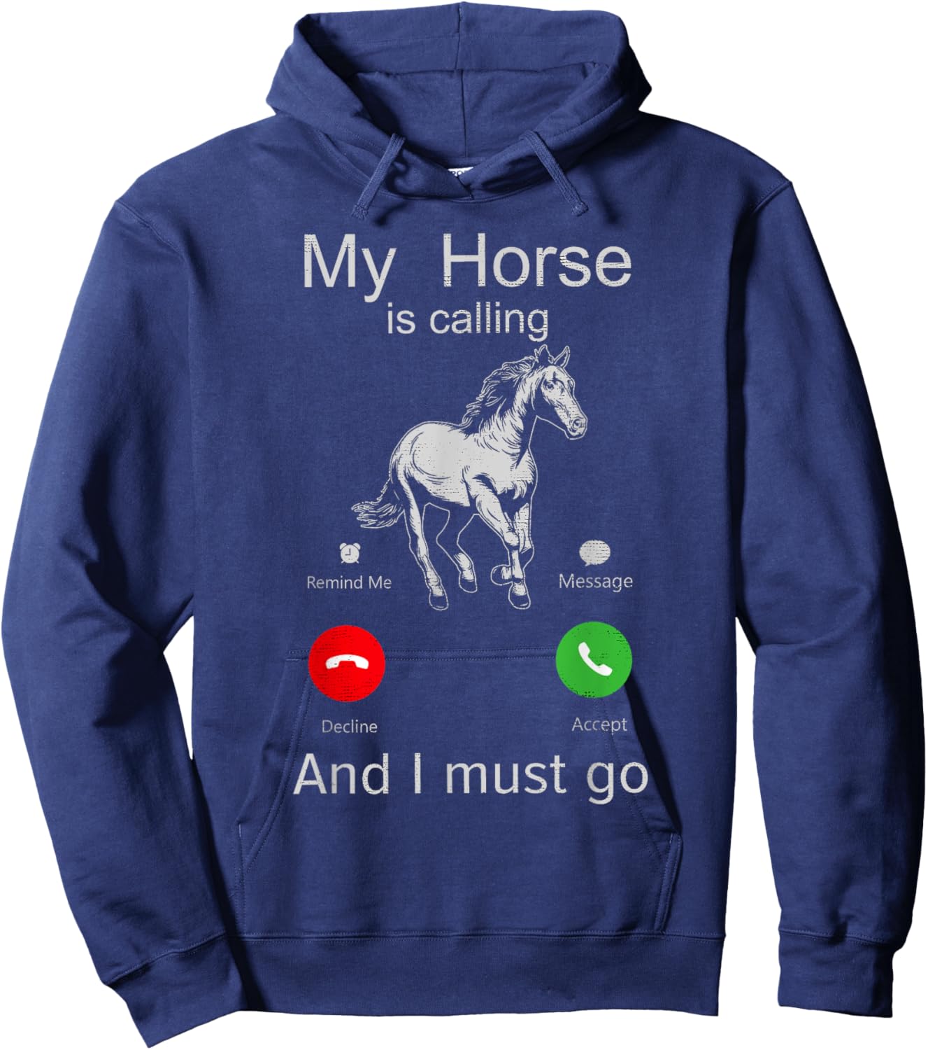 My horse is calling And i must go My horse is racing and I Hoodie - Hoodie | Navy