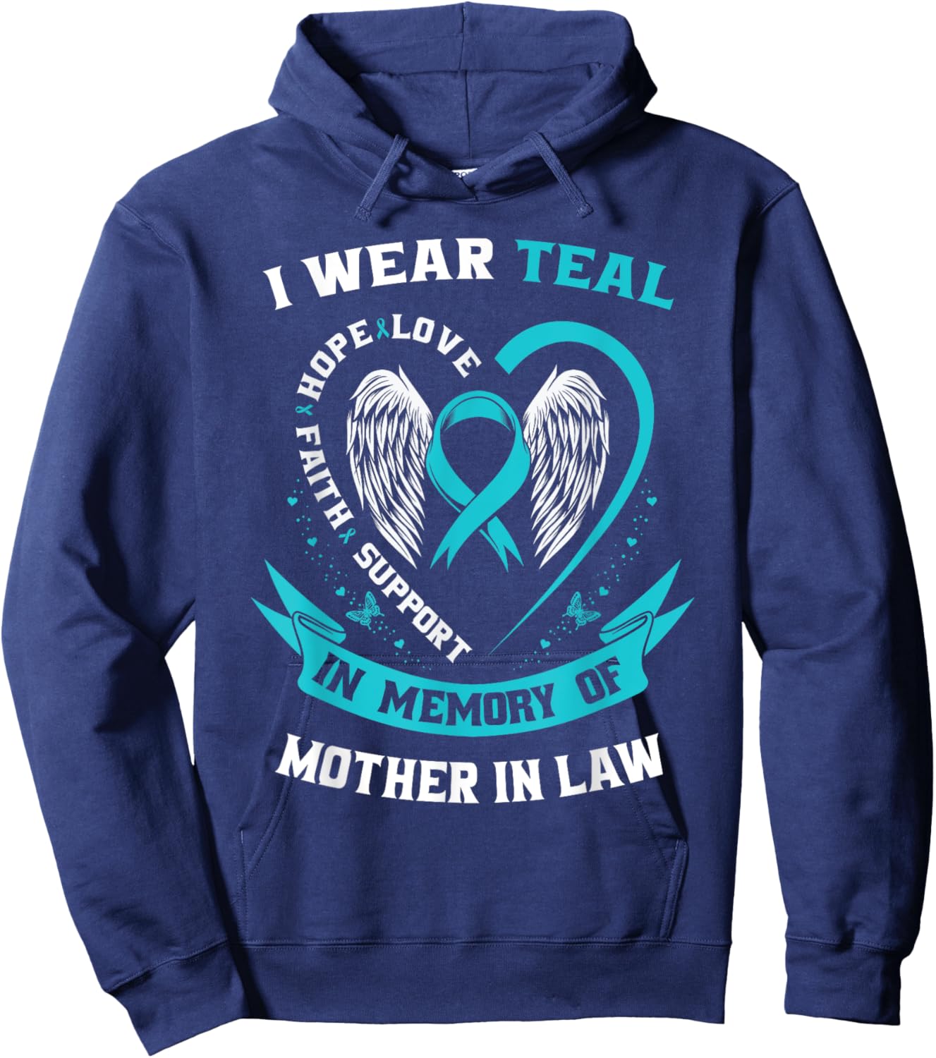 I Wear Teal For My Mother In Law Ovarian Cancer Awareness Hoodie - Hoodie | Navy