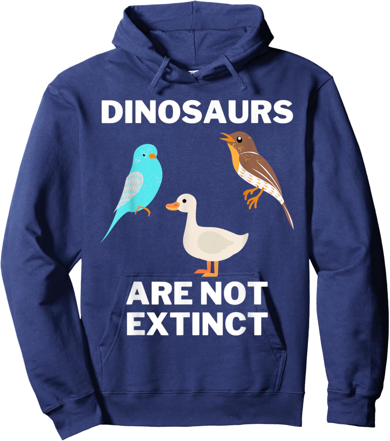 Funny dinosaur bird , Dinosaurs are not extinct, Science Hoodie - Hoodie | Navy