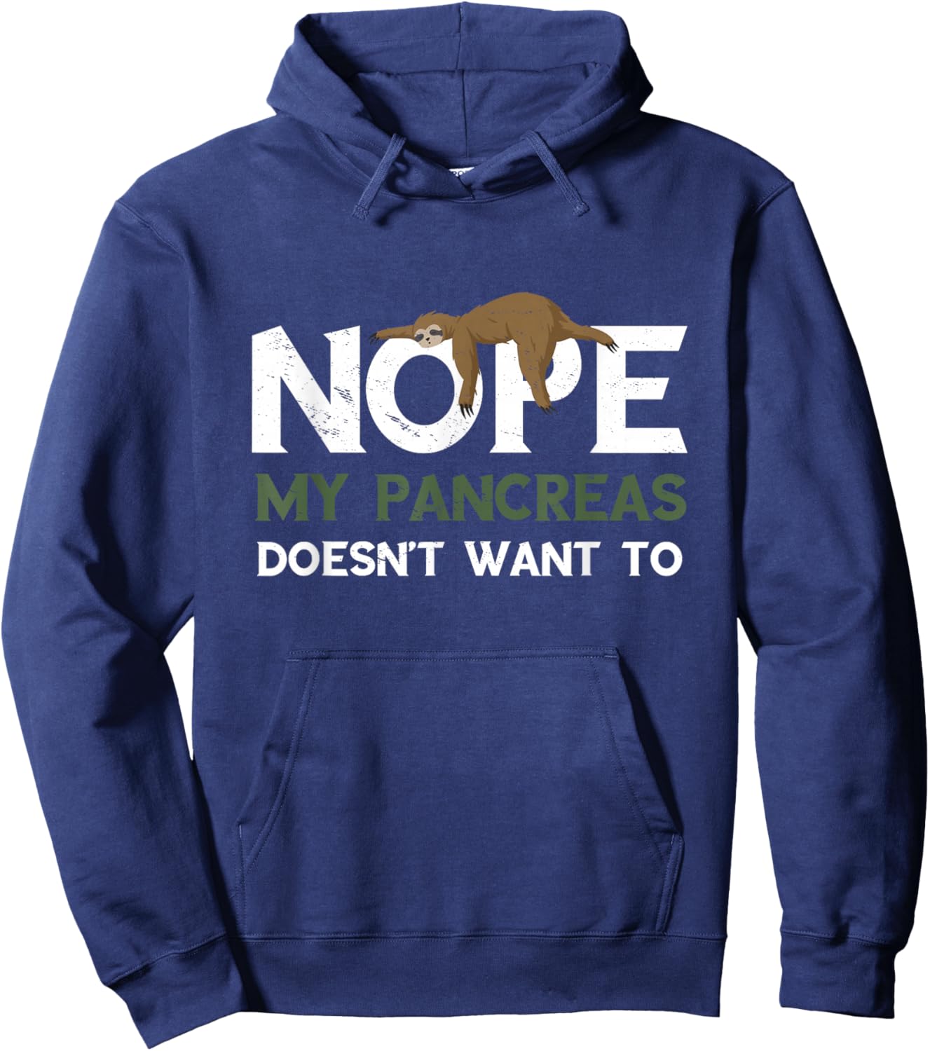 Pancreas Sloth Sleep Tired My Pancreas Says Noh Diabetic Hoodie - Hoodie | Navy