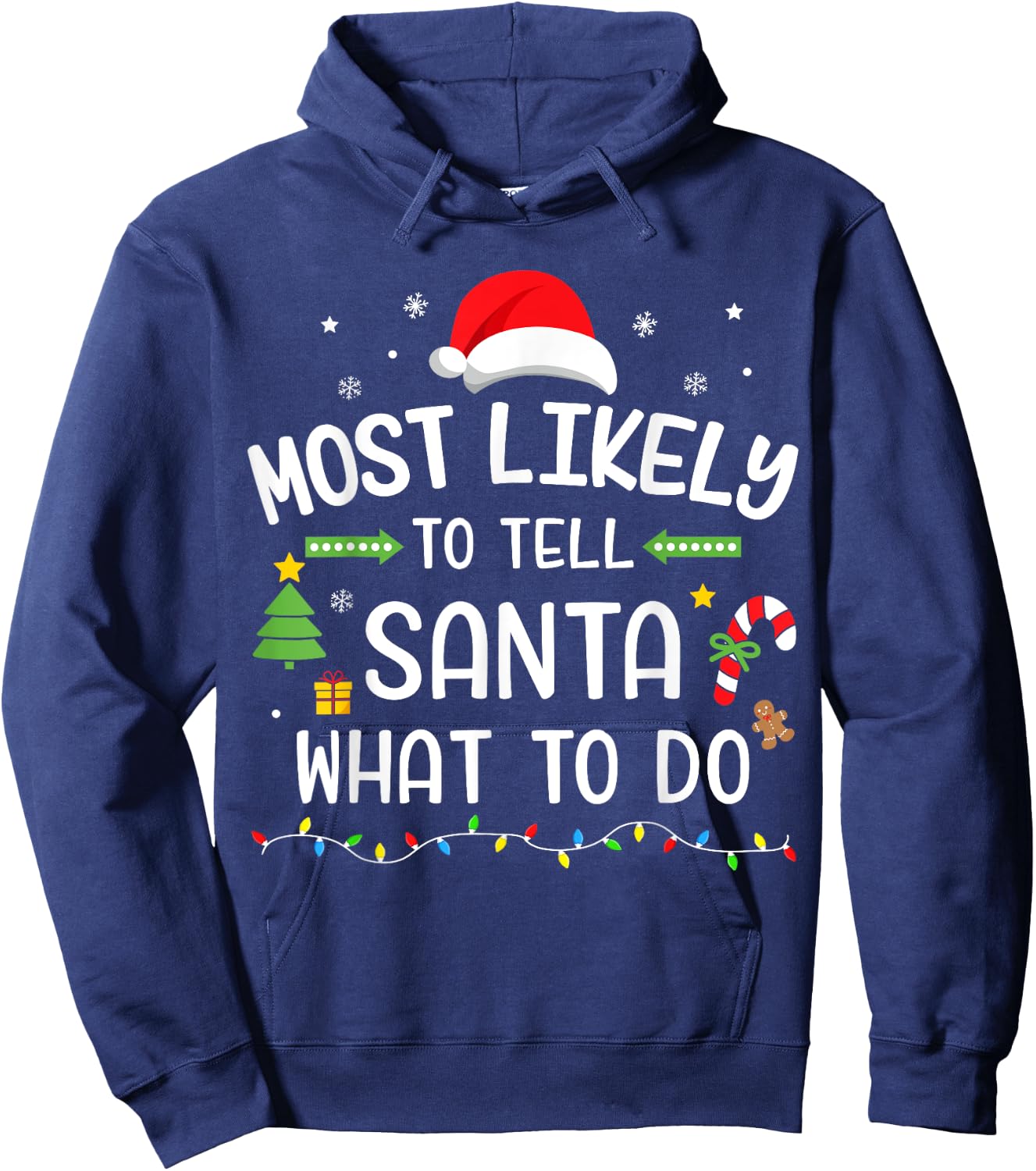 Christmas most likely tell santa what to do matching family Hoodie - Hoodie | Navy