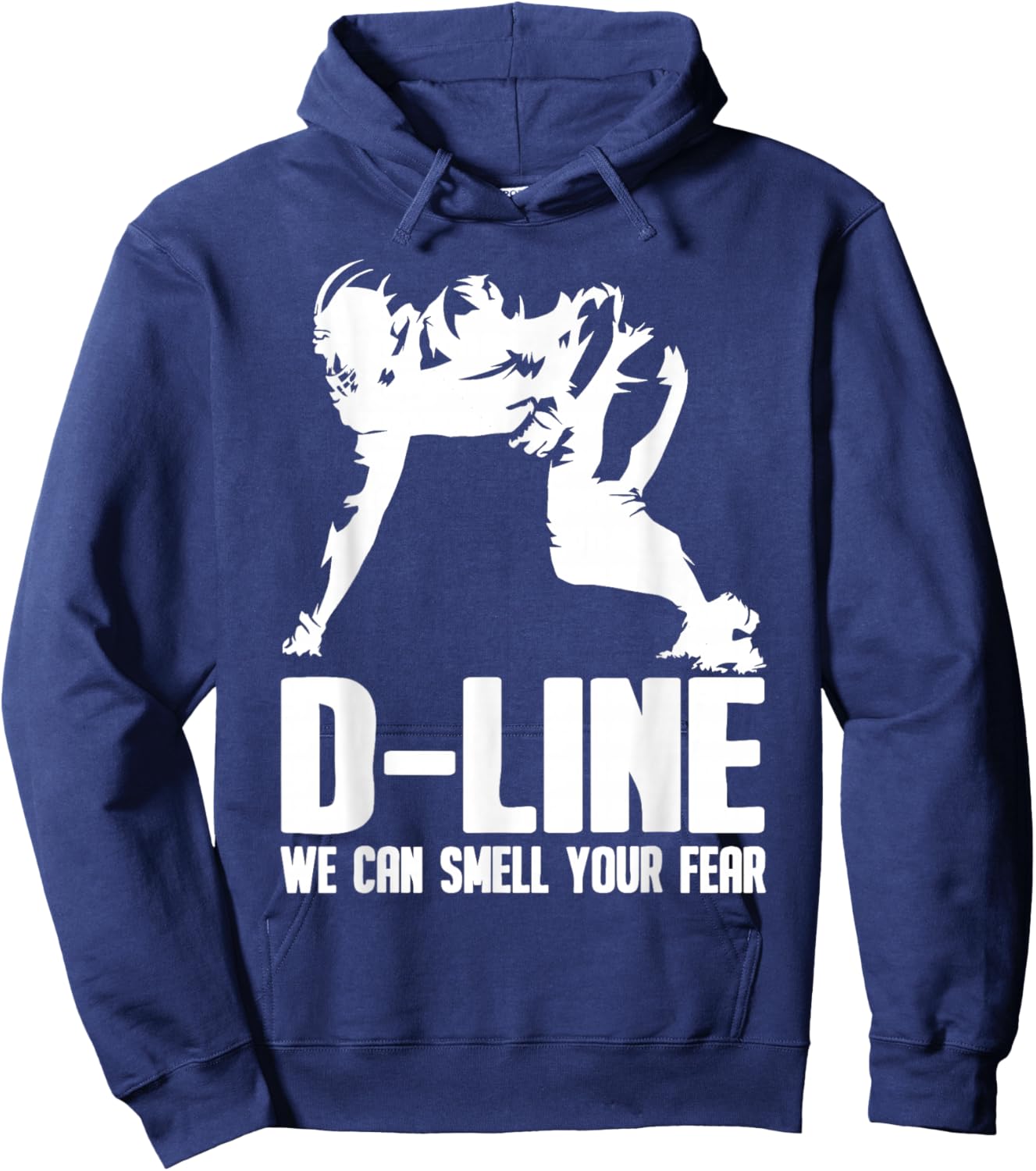 D-Line Smell Your Fear American Football Defensive Lineman Hoodie - Hoodie | Navy