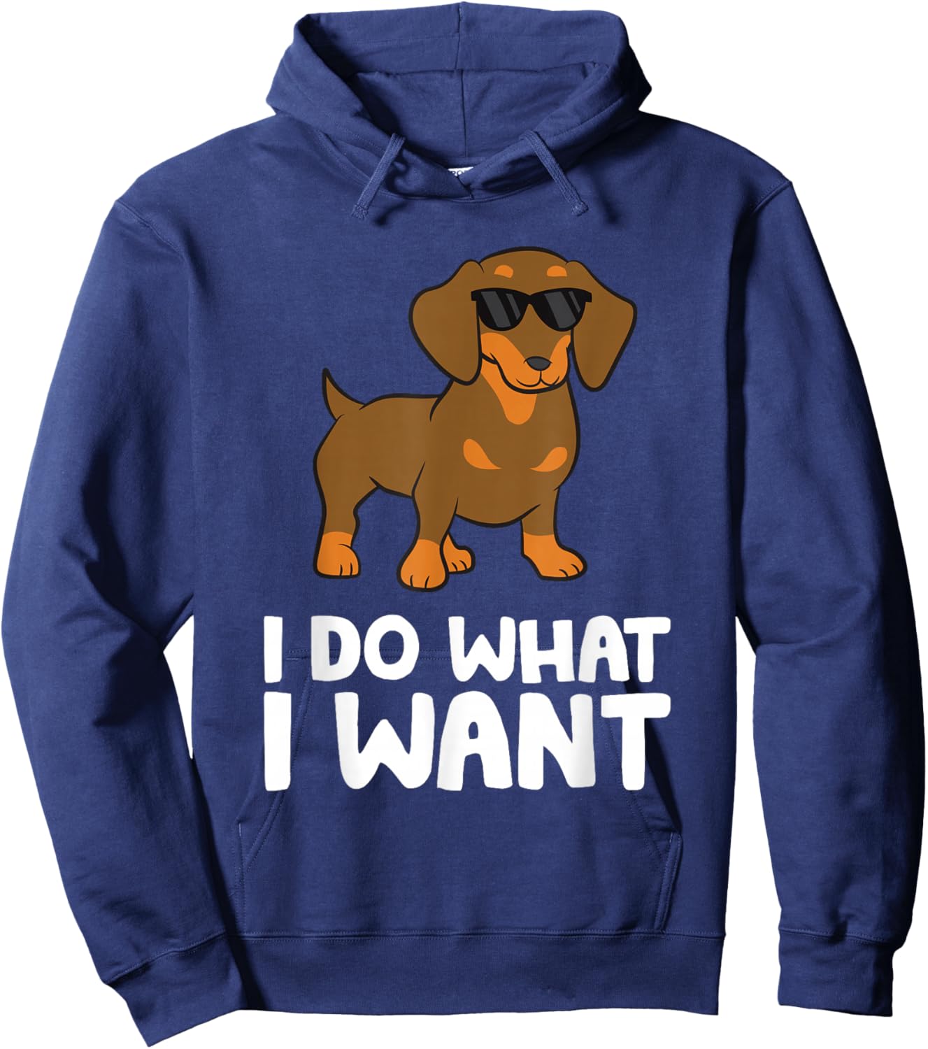 Dachshund Dog I Do What I Want Cute Dachshund Hoodie - Hoodie | Navy