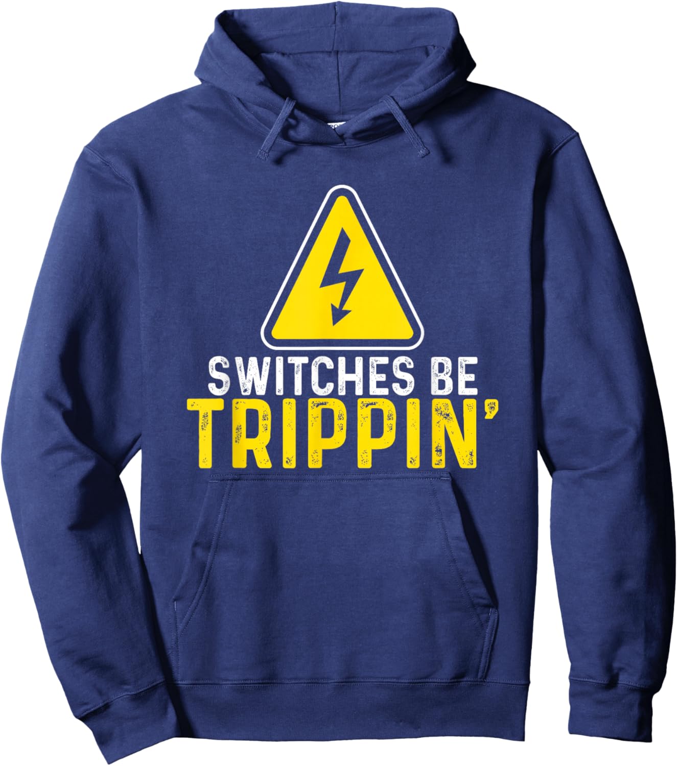 Switches Be Trippin Electrical Engineer Funny Electrician Hoodie - Hoodie | Navy