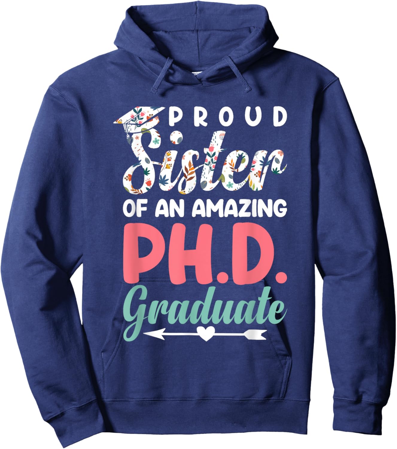 Proud Sister Of An Amazing PhD Graduate Brother Siblings Hoodie - Hoodie | Navy