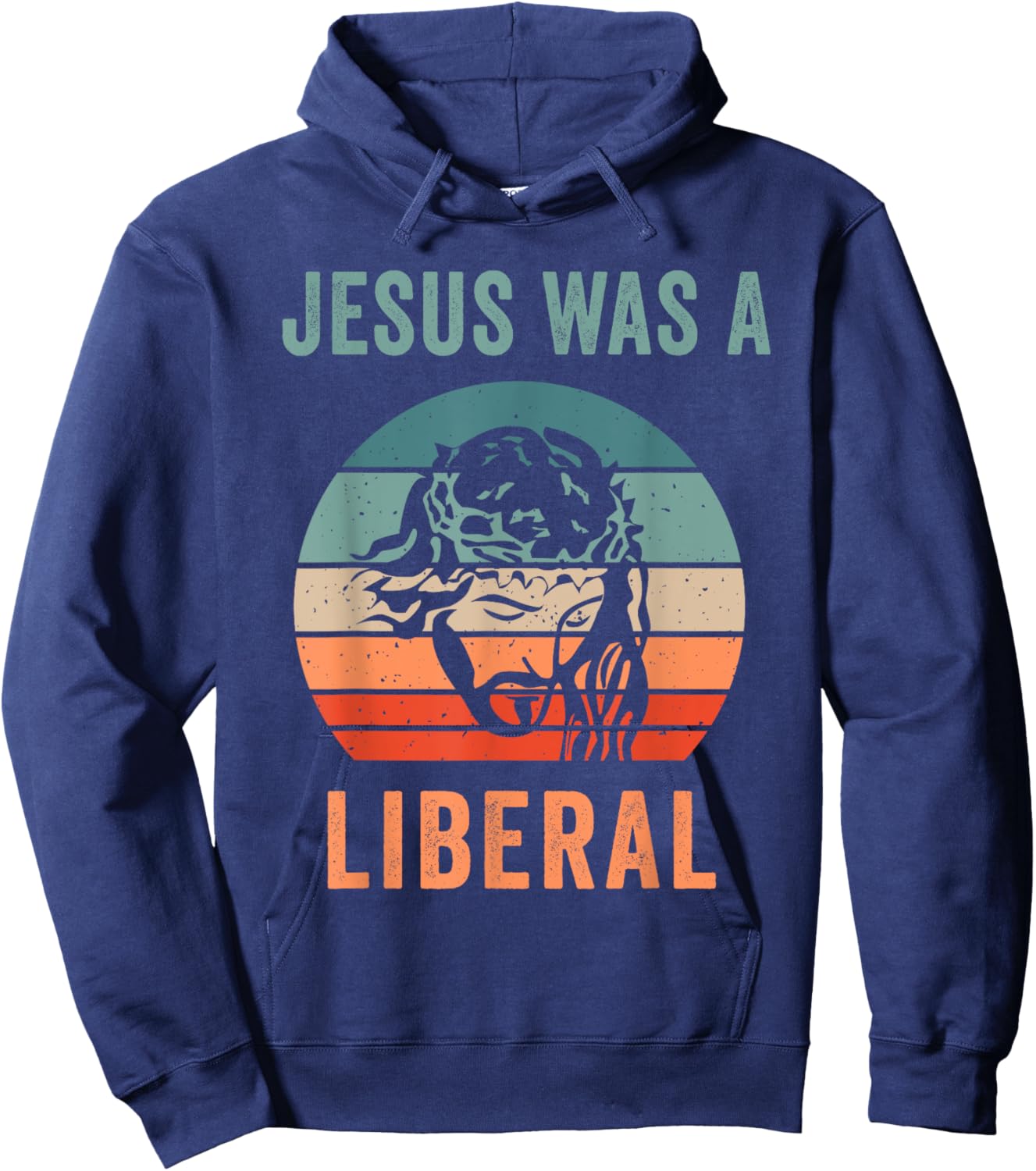 Jesus Was A Liberal Hoodie - Hoodie | Navy