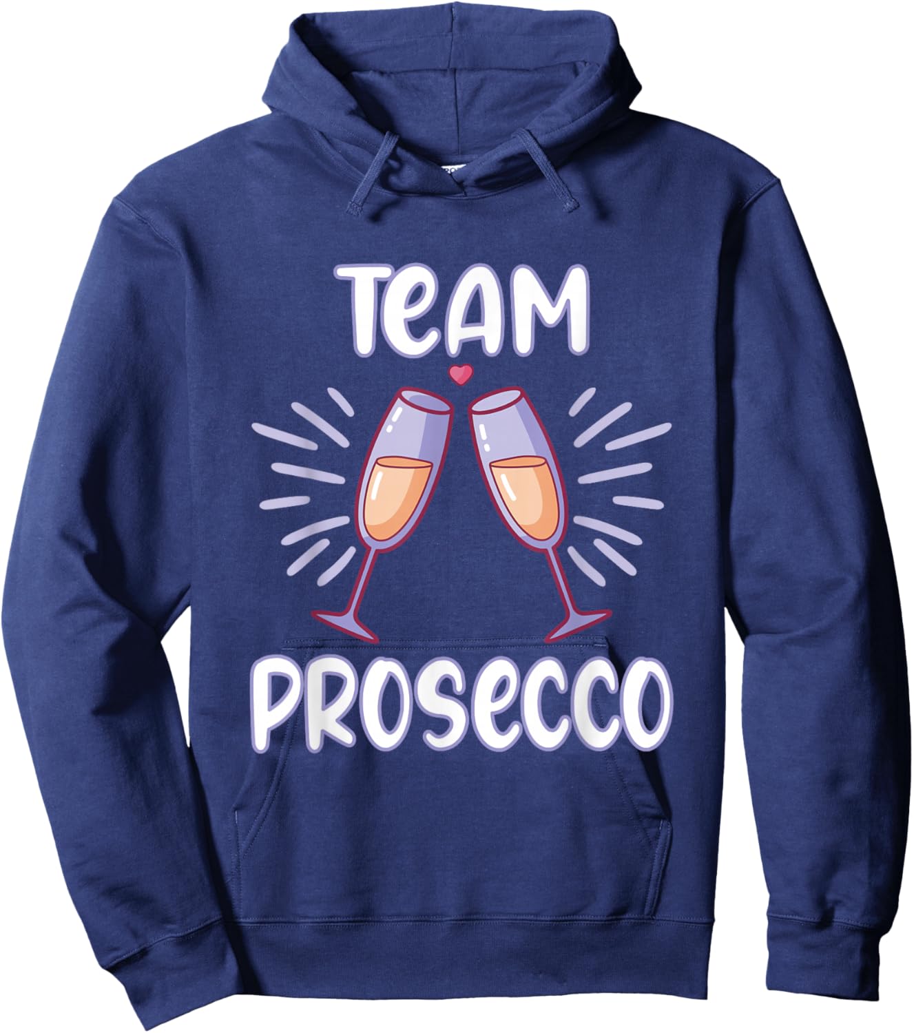 Team Prosecco Team Sparkling Wine Wedding Gift Prosecco Hoodie - Hoodie | Navy