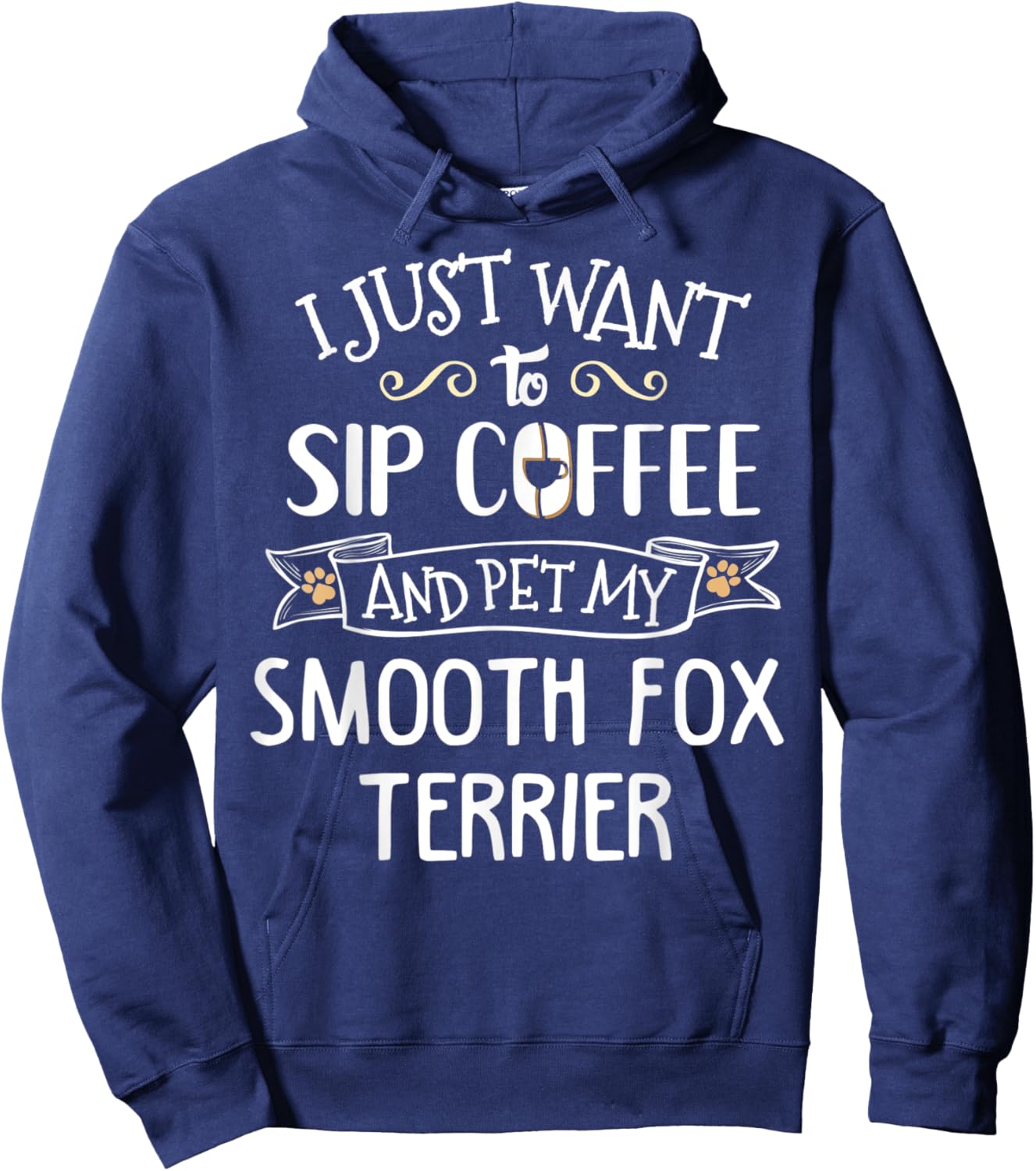 Smooth Fox Terrier Gift - Sip Coffee & Pet My Dog! Hoodie - Hoodie | Navy