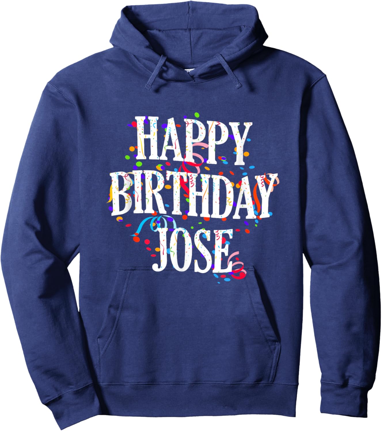 Happy Birthday Jose First Name Boys Colorful Bday Hoodie - Hoodie | Navy
