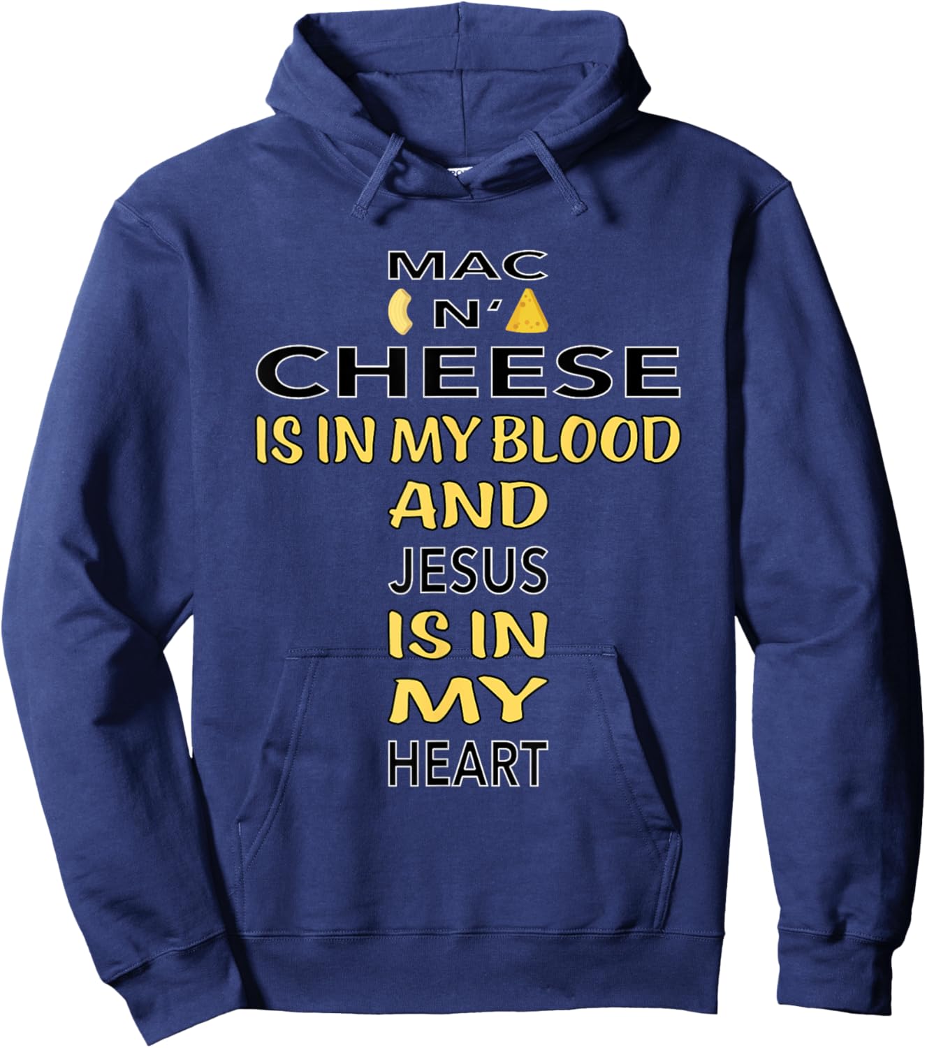 Mac And Cheese Is In My Blood Jesus Cheesus Cheese Lover Pun Hoodie - Hoodie | Navy