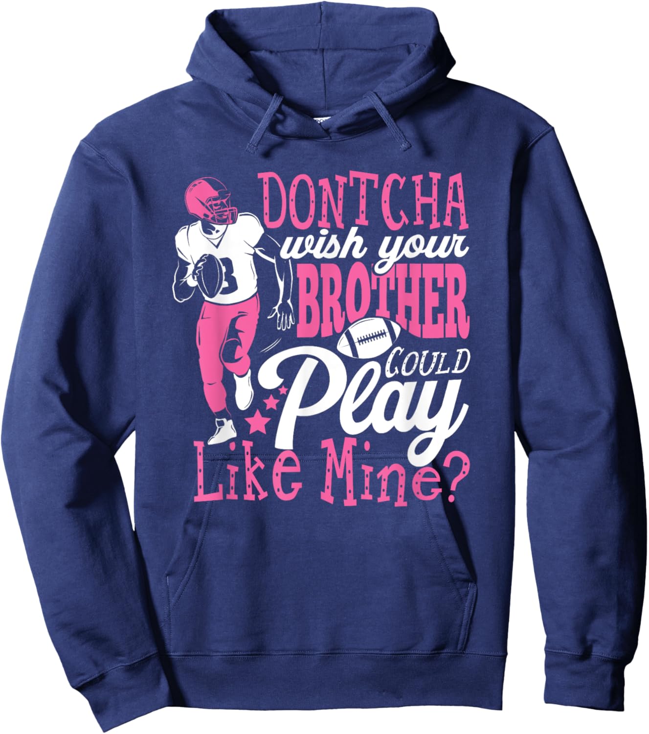 Brother Could Play Football Sister Sis Hoodie - Hoodie | Navy