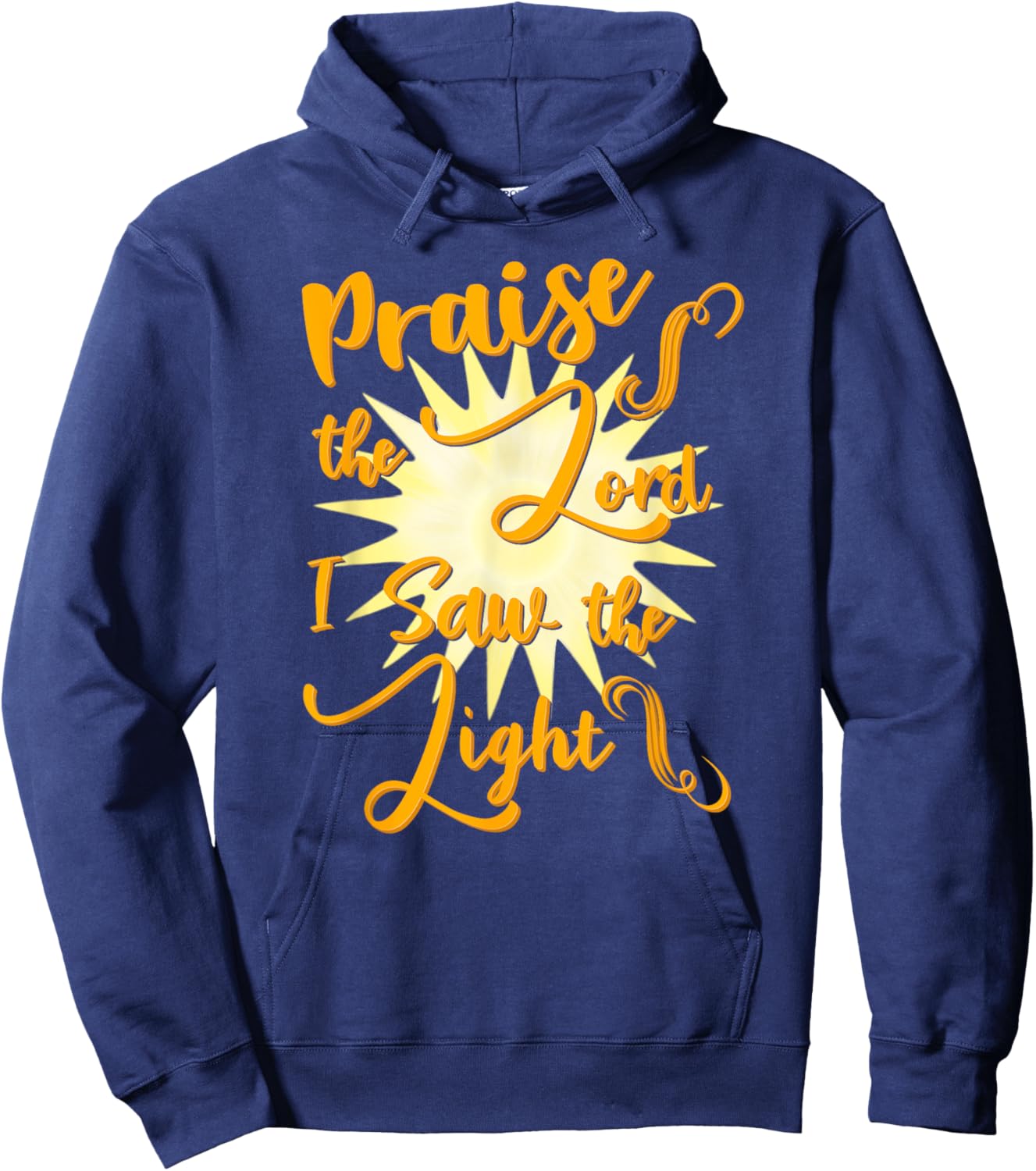 Praise the Lord I Saw the Light Hoodie - Hoodie | Navy