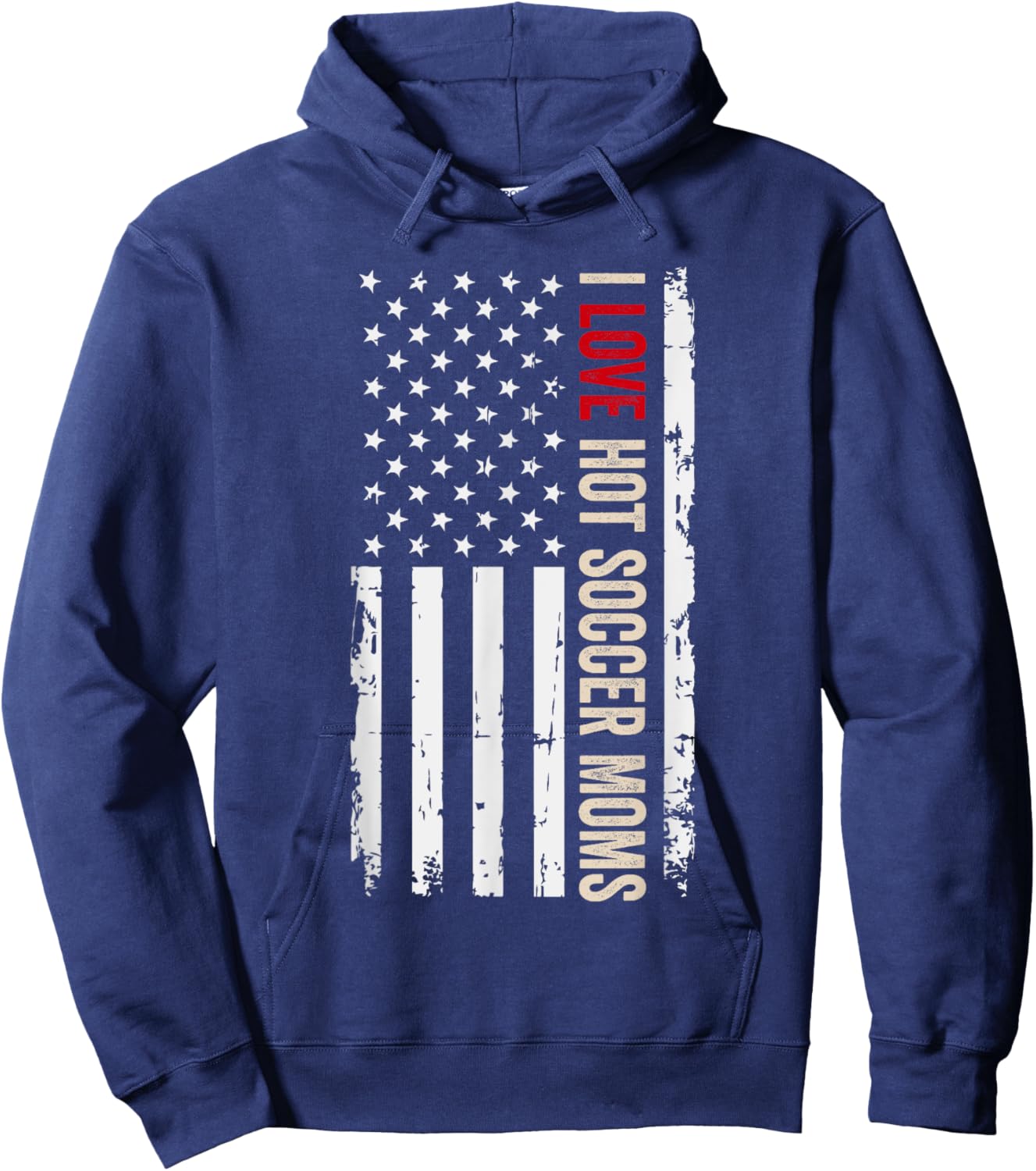 I Love Hot Soccer Moms American USA Flag Women Men Hoodie - Hoodie | Navy