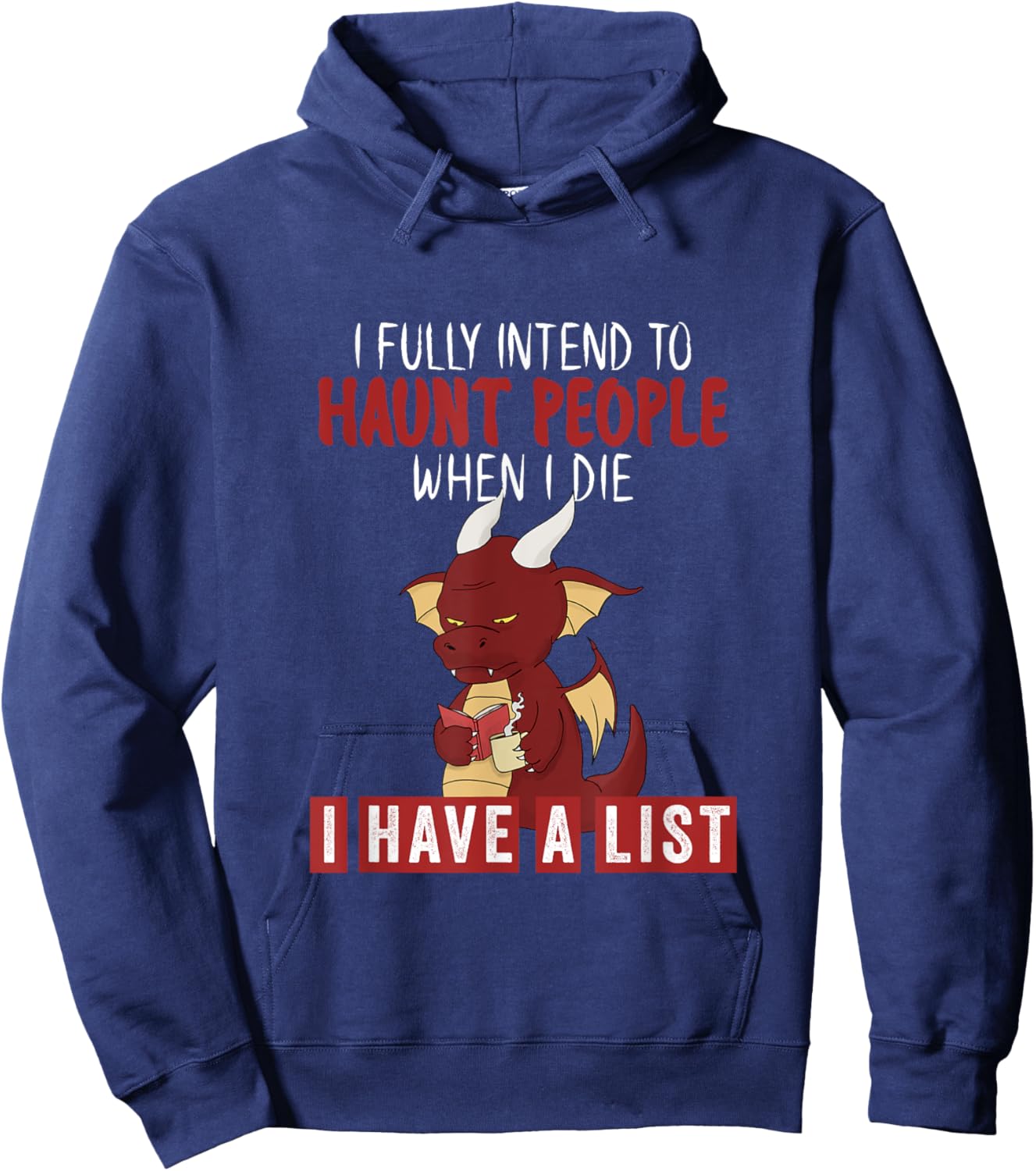 I Fully Intend To Haunt People When I Die Grumpy Dragon Hoodie - Hoodie | Navy