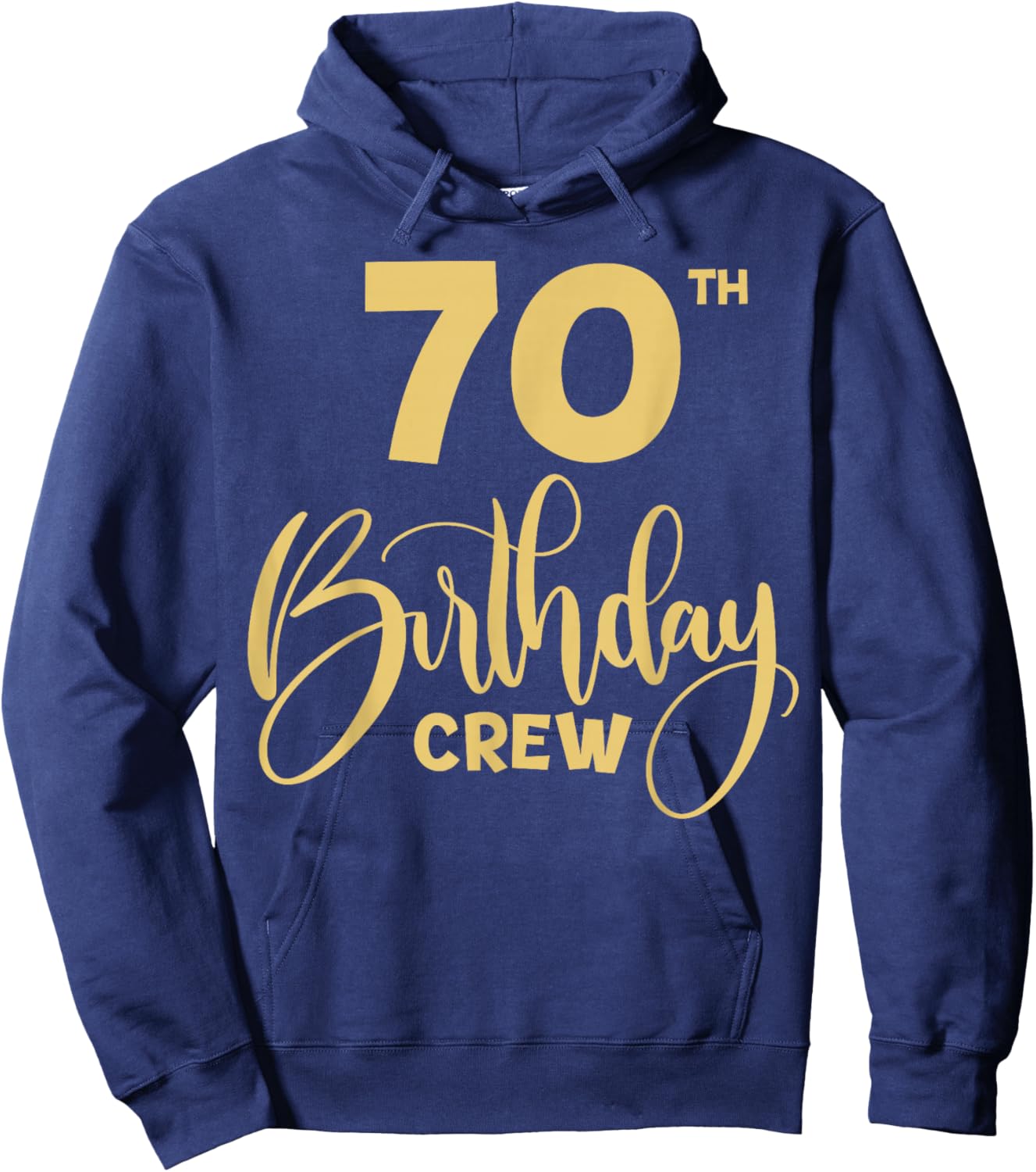 70th Birthday Crew for Gifts Birthday Party Group Family Hoodie - Hoodie | Navy