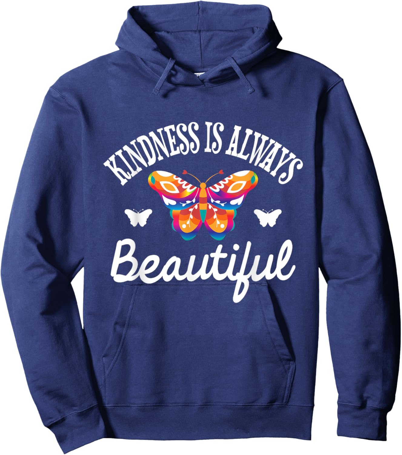 Kindness Is Always Beautiful - Butterfly Lover Butterflies Hoodie - Hoodie | Navy