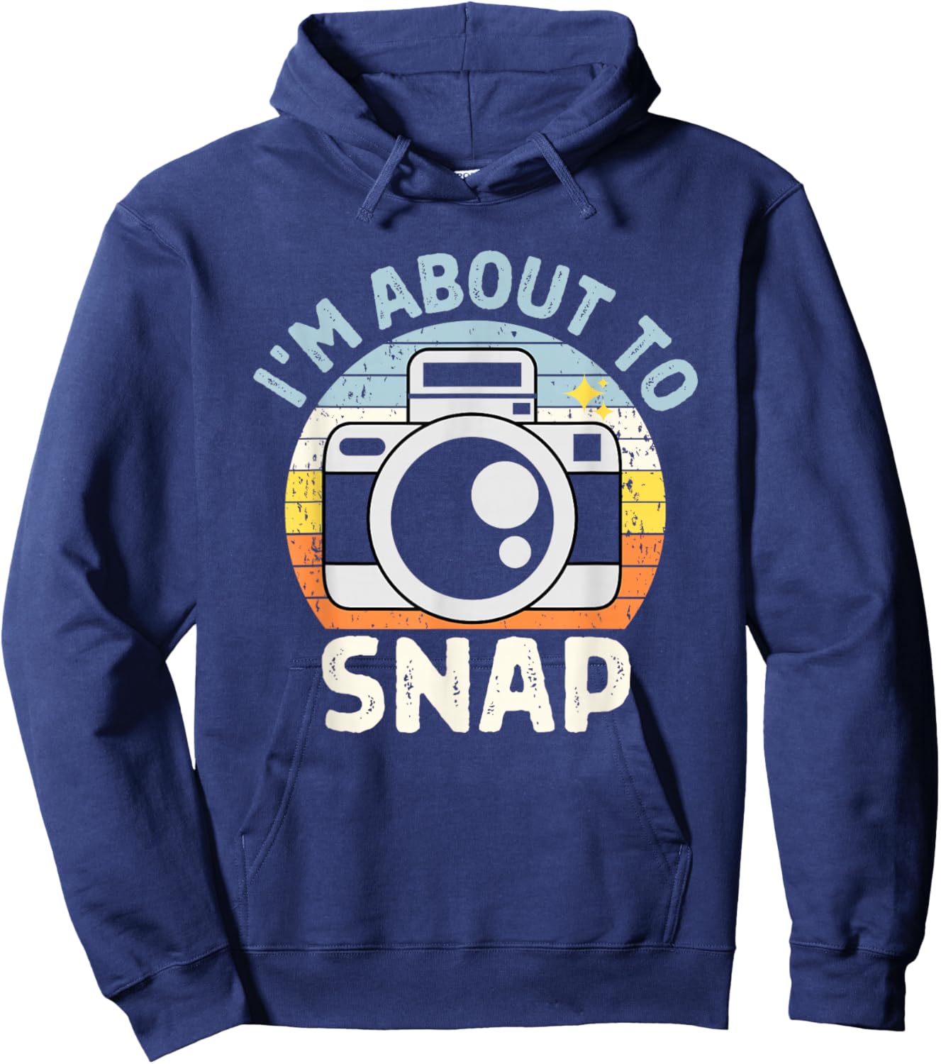 I'm About To Snap Photography Funny Photographer Camera Pun Hoodie - Hoodie | Navy
