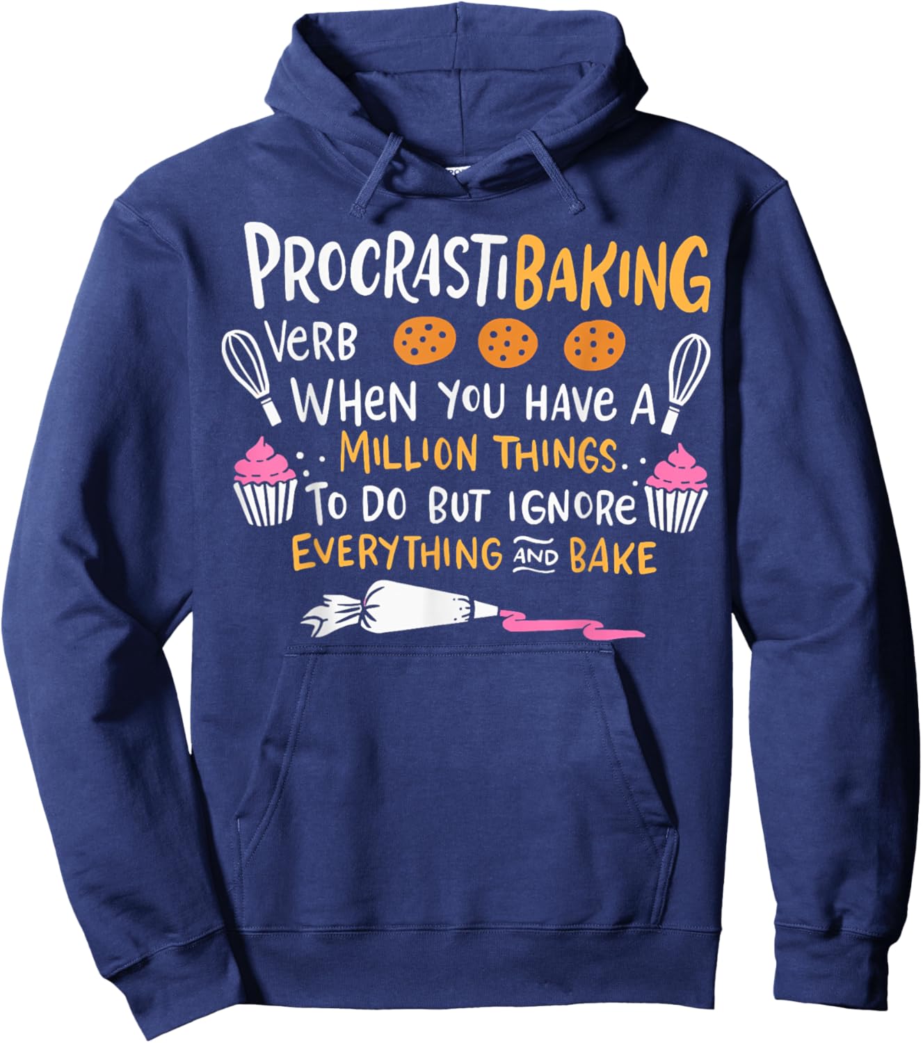 Baking Lover ProcrastiBaking Cake Decorator Baker Hoodie - Hoodie | Navy