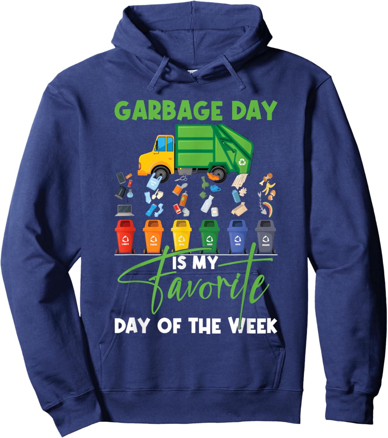 Garbage Day Is My Favorite Day Of the Week Truck Trash Hoodie - Hoodie | Navy