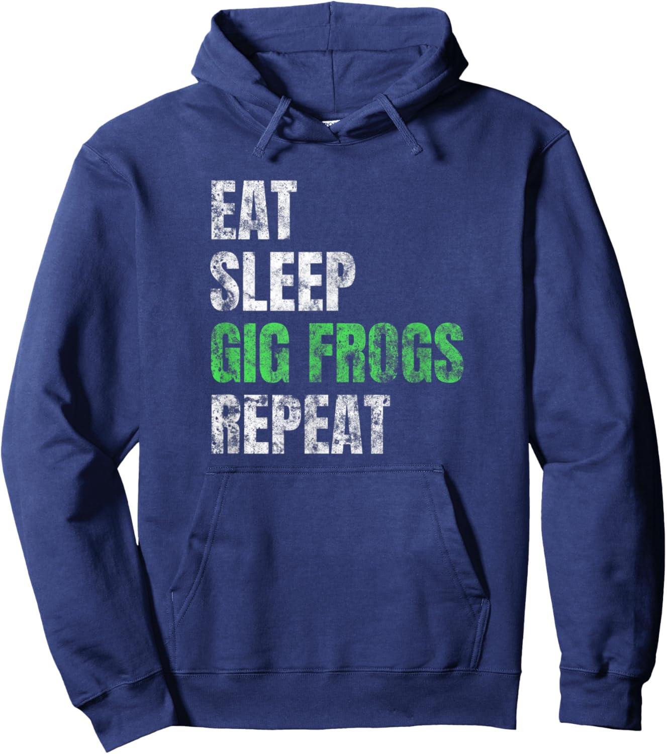 Funny Gifts for Frog Gigging Eat Sleep Gig Frogs Repeat Hoodie - Hoodie | Navy
