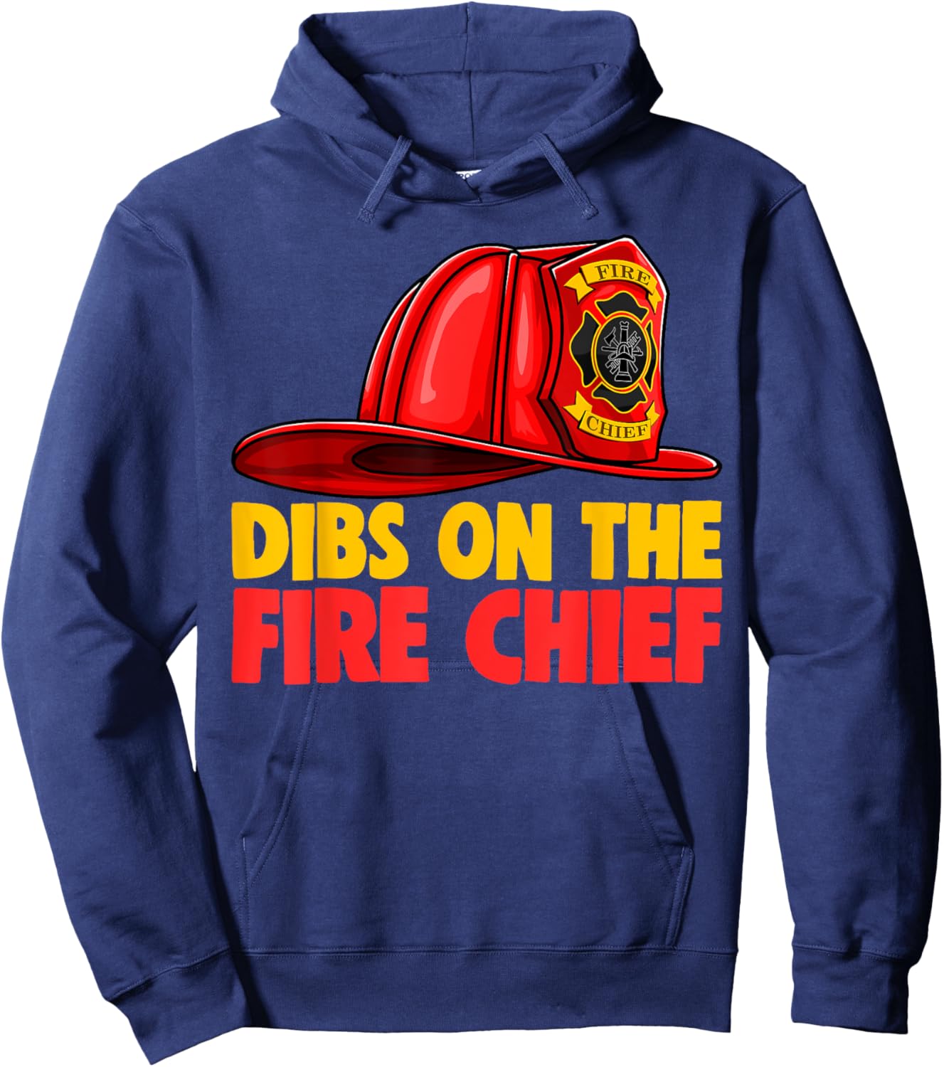 Dibs On The Fire Chief Shirt Fire Fighters Love Hoodie - Hoodie | Navy