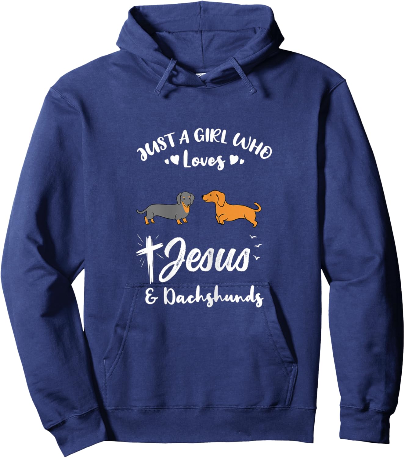 Just A Girl Who Loves Jesus And Dachshunds Hoodie - Hoodie | Navy