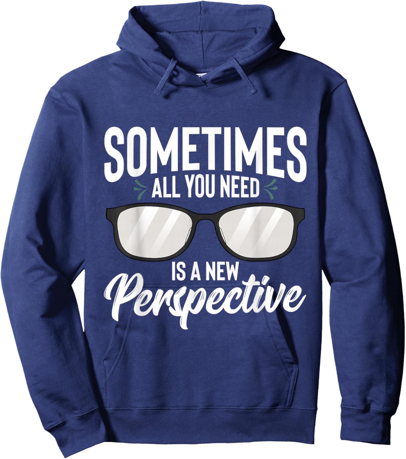 Optician Eyeglasses Sometimes All You Need A New Perspective Hoodie - Hoodie | Navy