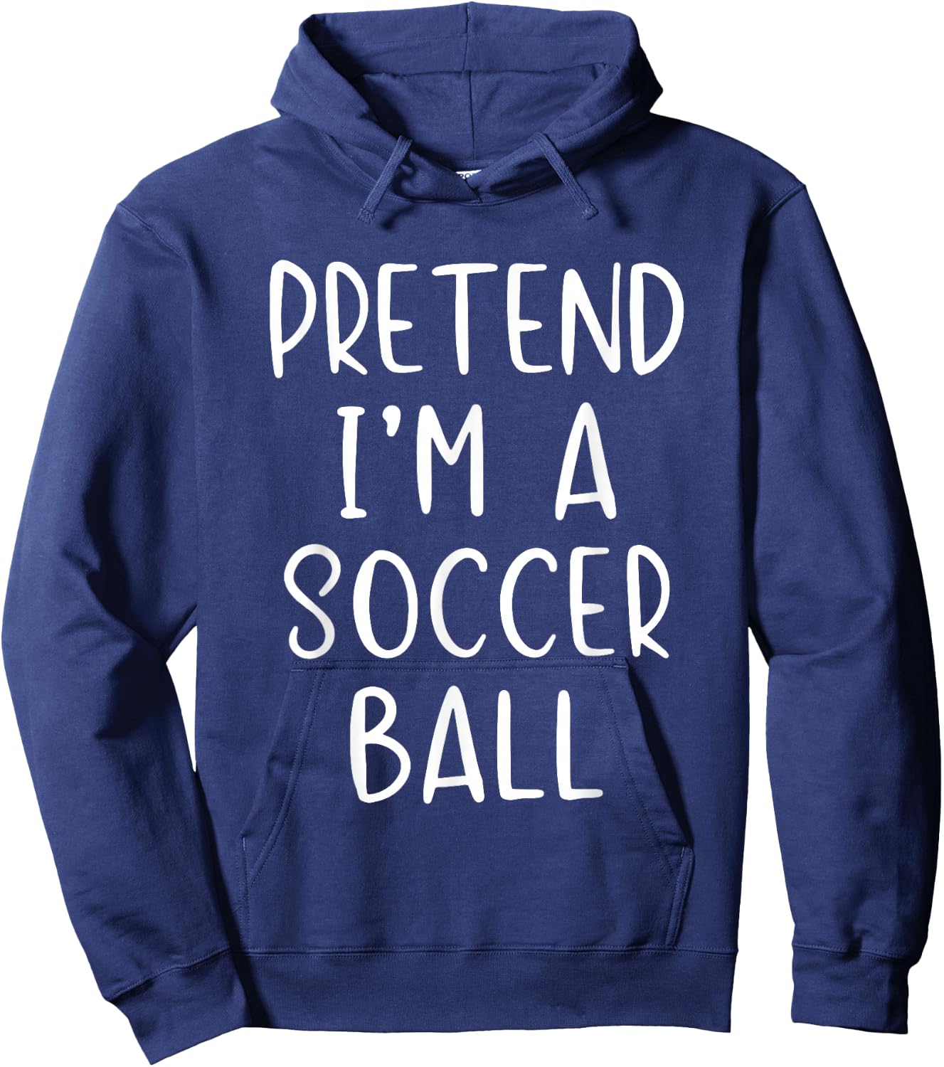 Pretend I'm A Soccer Ball Costume Halloween Simple Adult Kid Hoodie - Hoodie | Navy