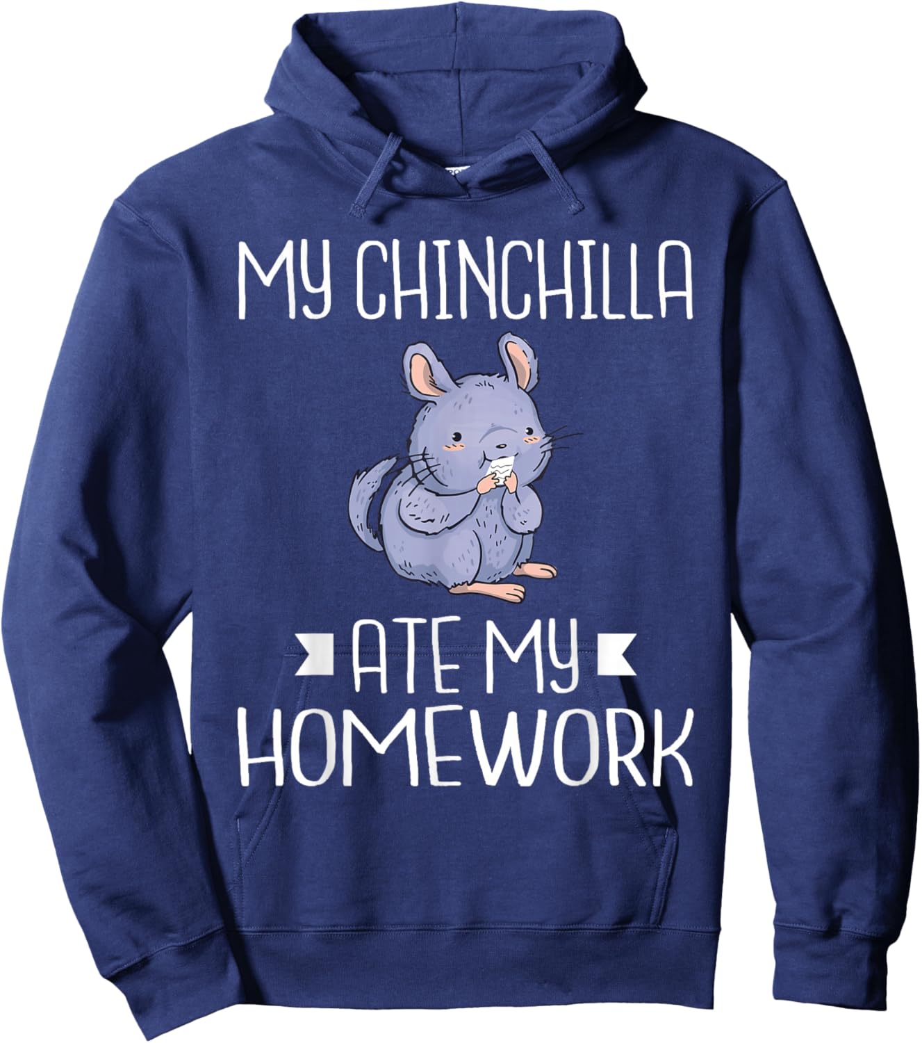 My Chinchilla ate my Homework School Kid Chinchilla Owner Hoodie - Hoodie | Navy