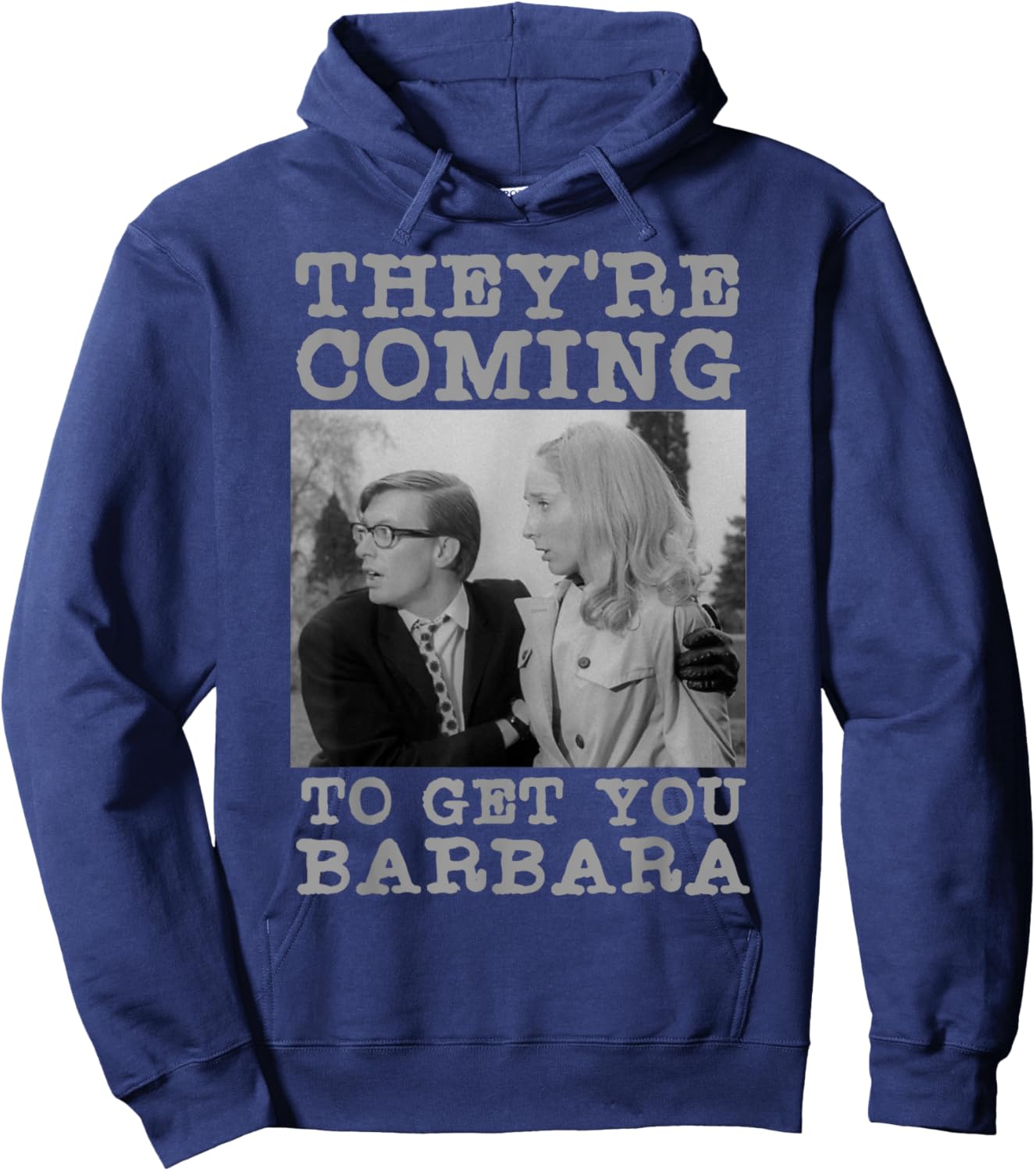 They're Coming To Get You Barbara - Zombie The Living Dead Hoodie - Hoodie | Navy