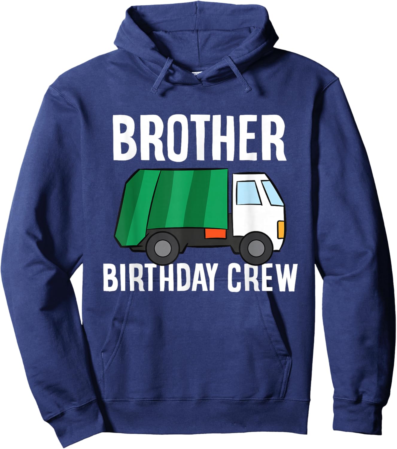 Brother Of The Birthday Crew Garbage Truck Hoodie - Hoodie | Navy