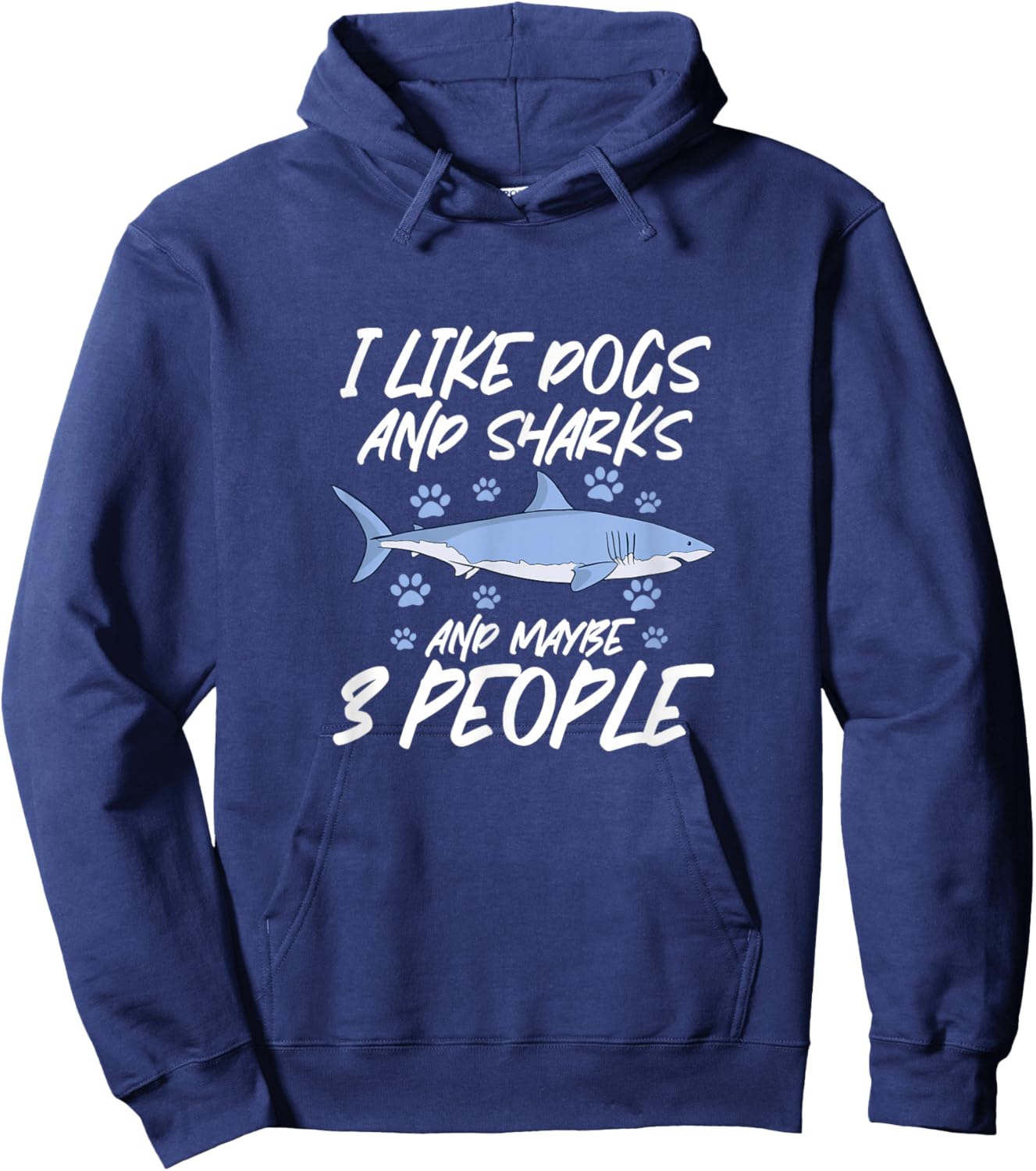 I Like Dogs and Sharks and Maybe 3 People Hoodie - Hoodie | Navy