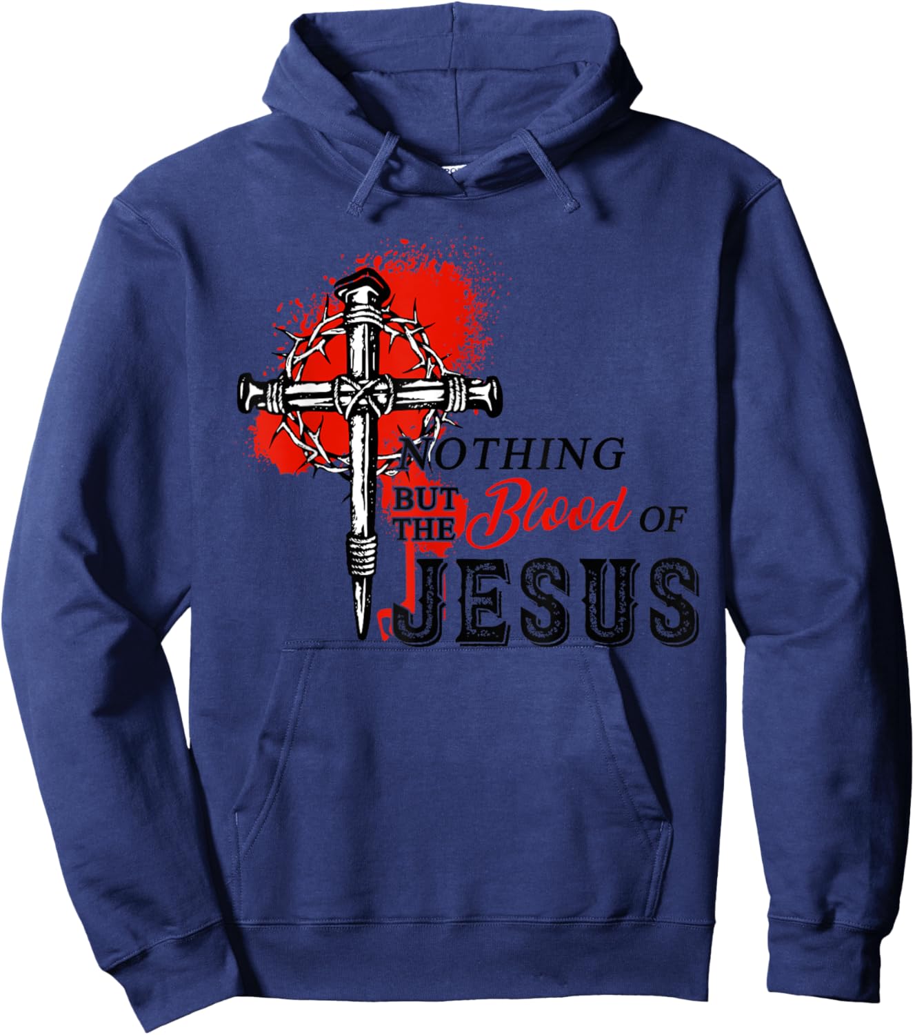 Christian Nothing But The Blood of Jesus Hoodie - Hoodie | Navy